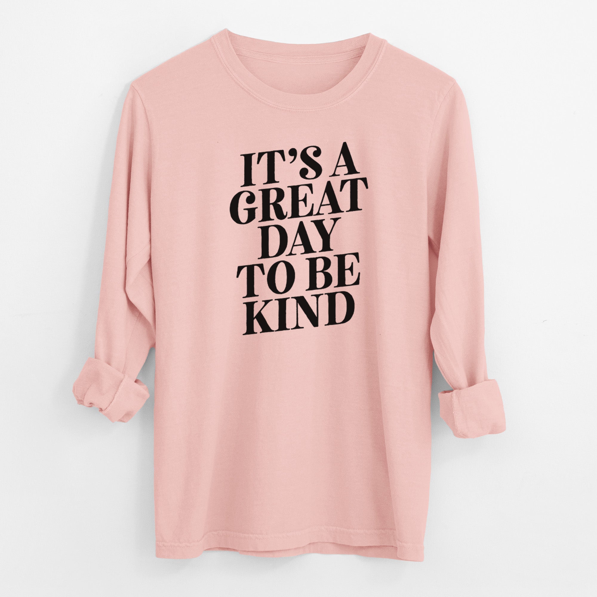 It's a Great Day to Be Kind - Men's Heavyweight 100% Cotton Long Sleeve