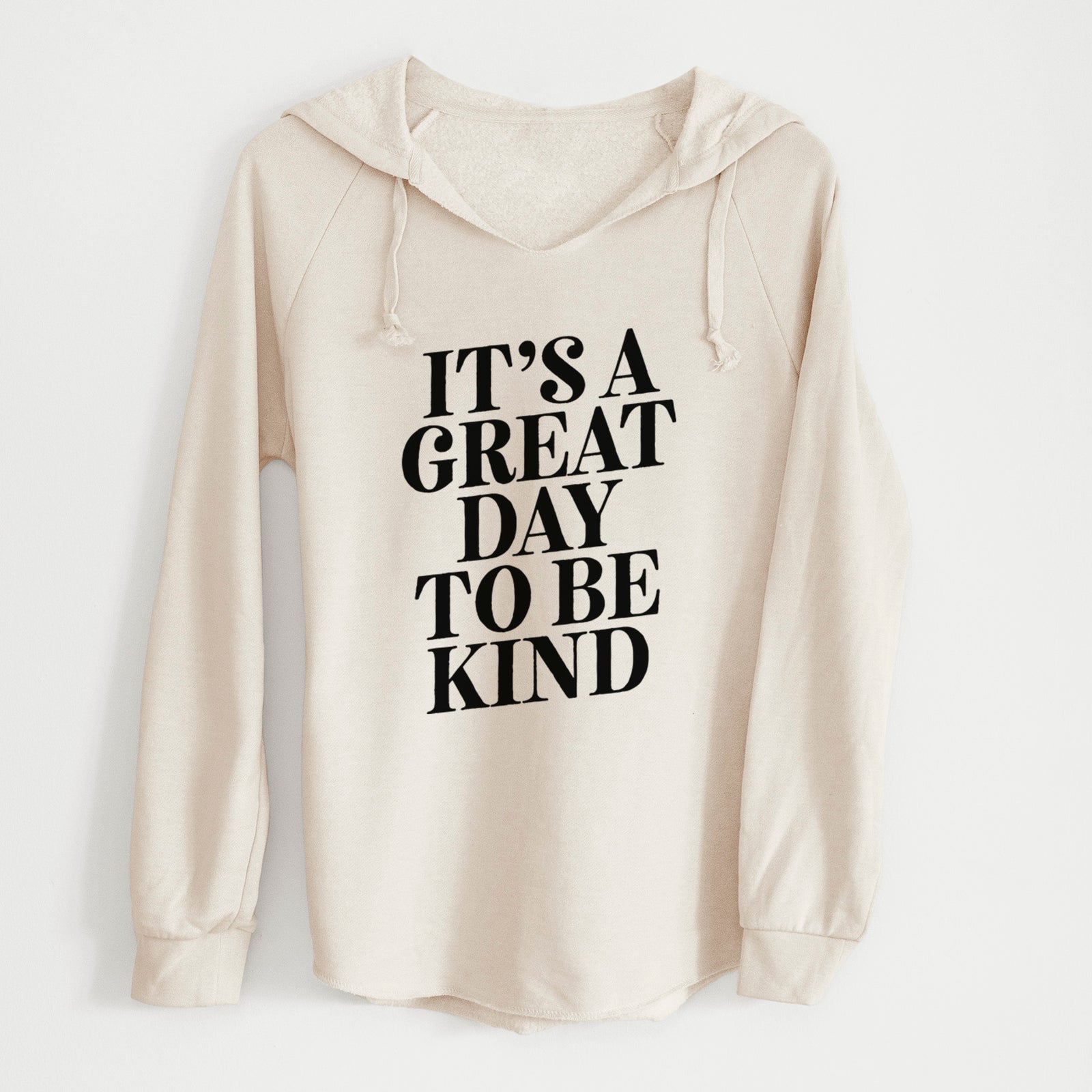 It's a Great Day to Be Kind - Cali Wave Hooded Sweatshirt
