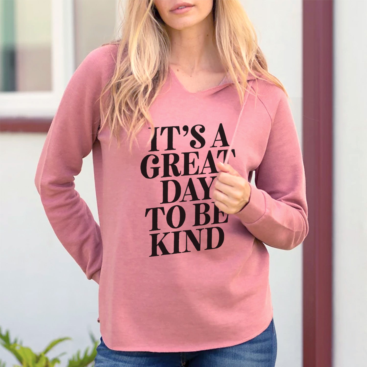 It's a Great Day to Be Kind - Cali Wave Hooded Sweatshirt