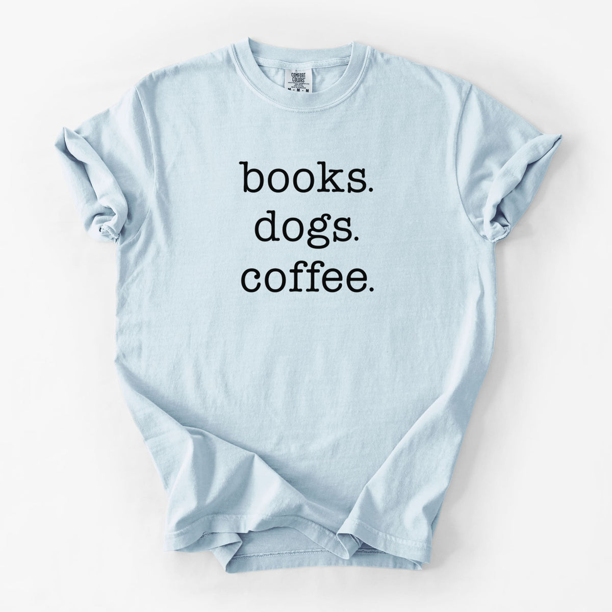 books. dogs. coffee. - Unisex Comfort Colors Garment-Dyed Heavyweight T-shirt in Chambray