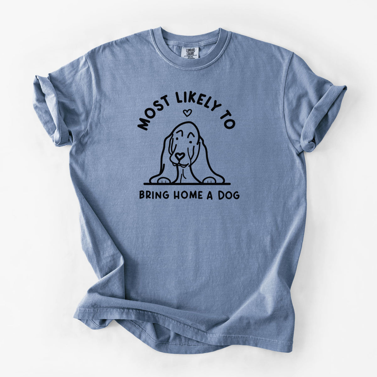 Most Likely to Bring Home a Dog - Basset Hound - Unisex Comfort Colors Garment-Dyed Heavyweight T-shirt in Blue Jean