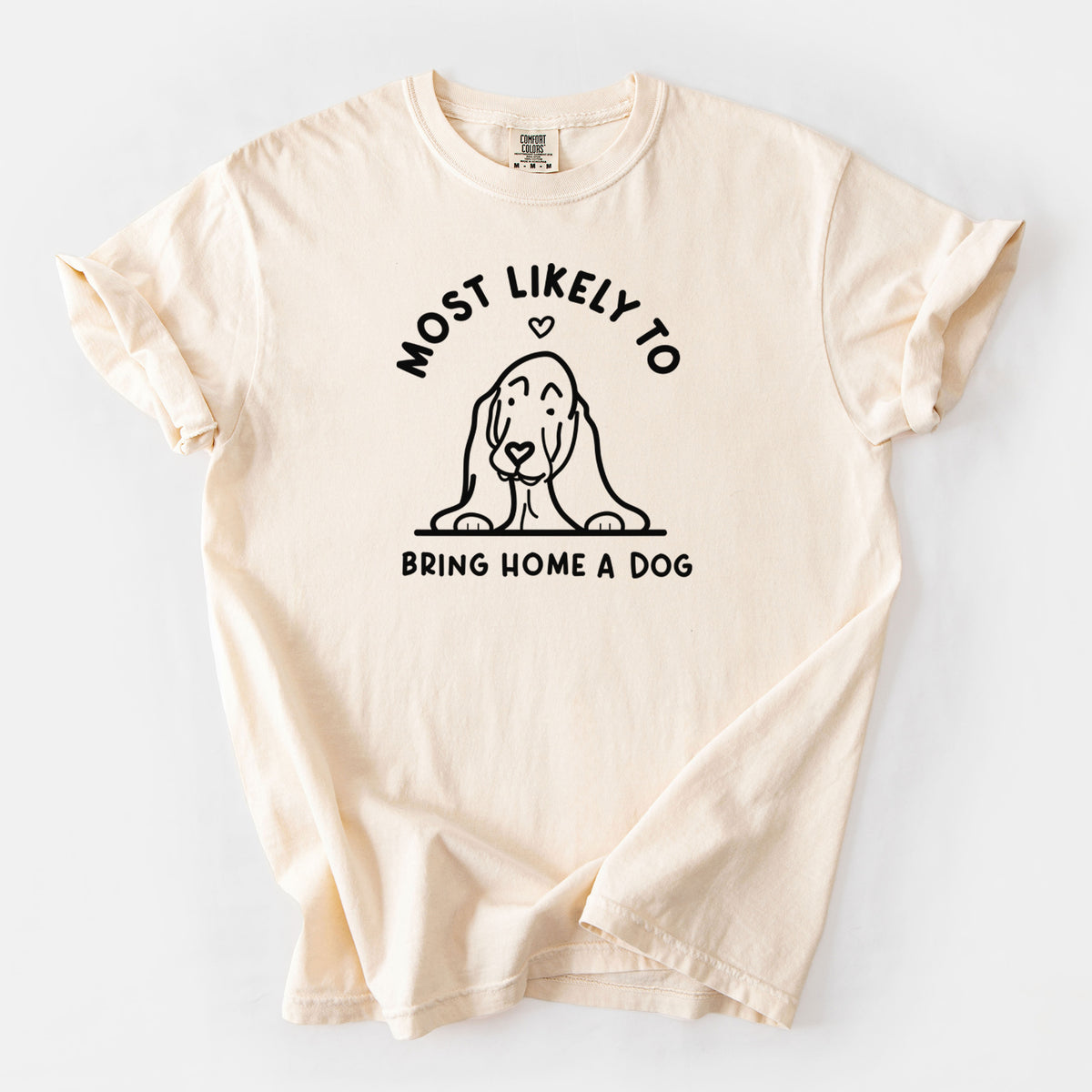 Most Likely to Bring Home a Dog - Basset Hound - Unisex Comfort Colors Garment-Dyed Heavyweight T-shirt in Ivory