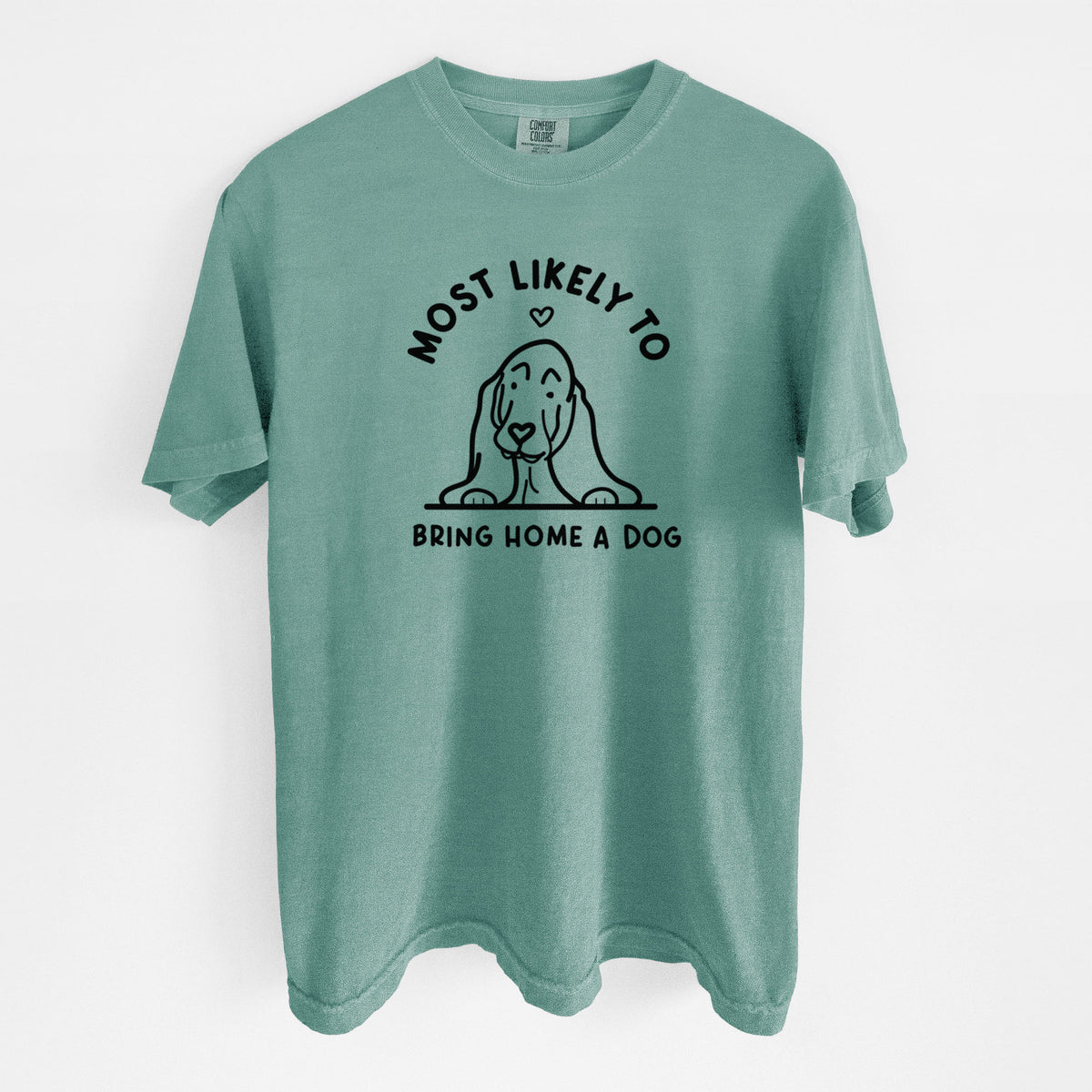 Most Likely to Bring Home a Dog - Basset Hound - Unisex Comfort Colors Garment-Dyed Heavyweight T-shirt in Reef Green