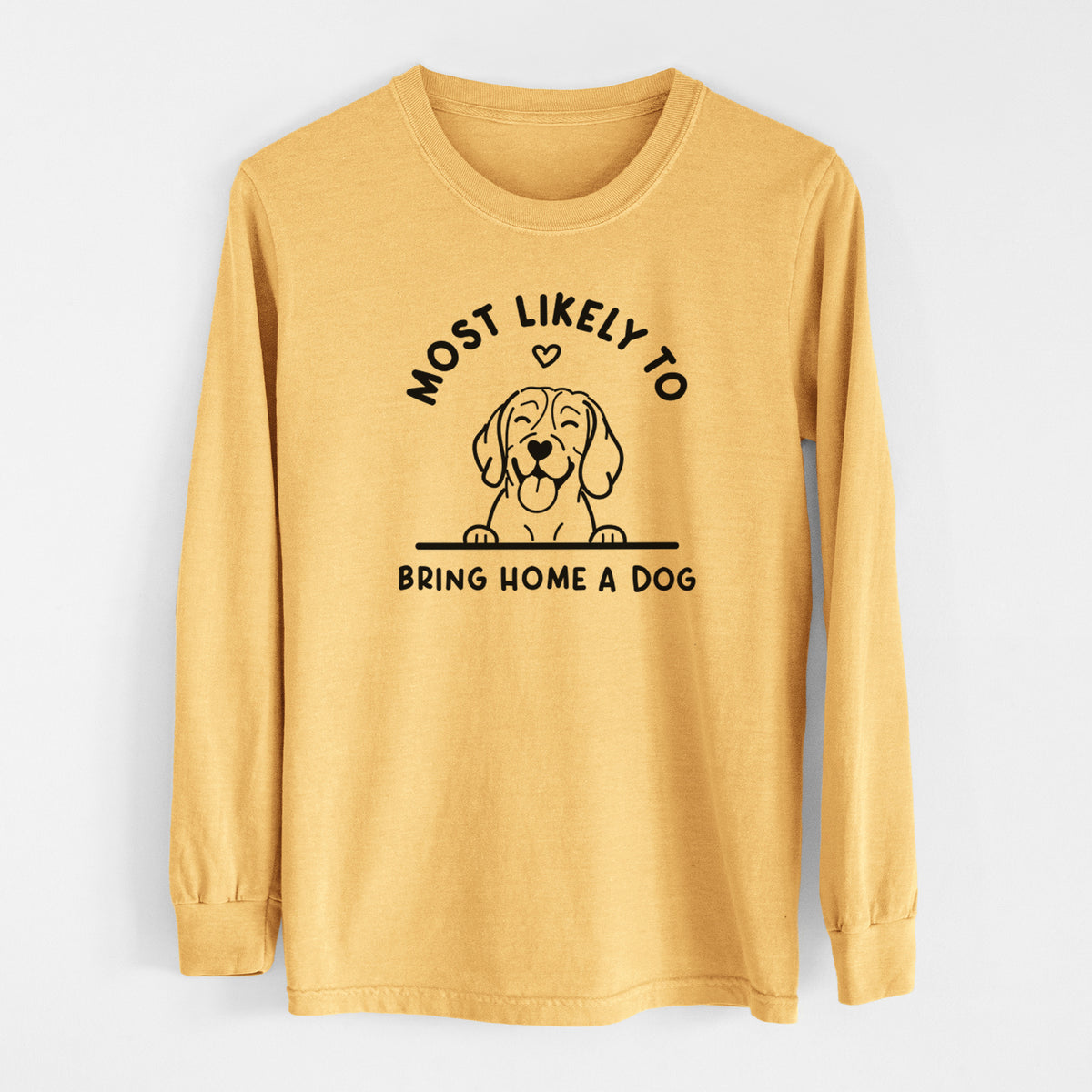 Most Likely to Bring Home a Dog - Beagle - Men&#39;s Heavyweight 100% Cotton Long Sleeve