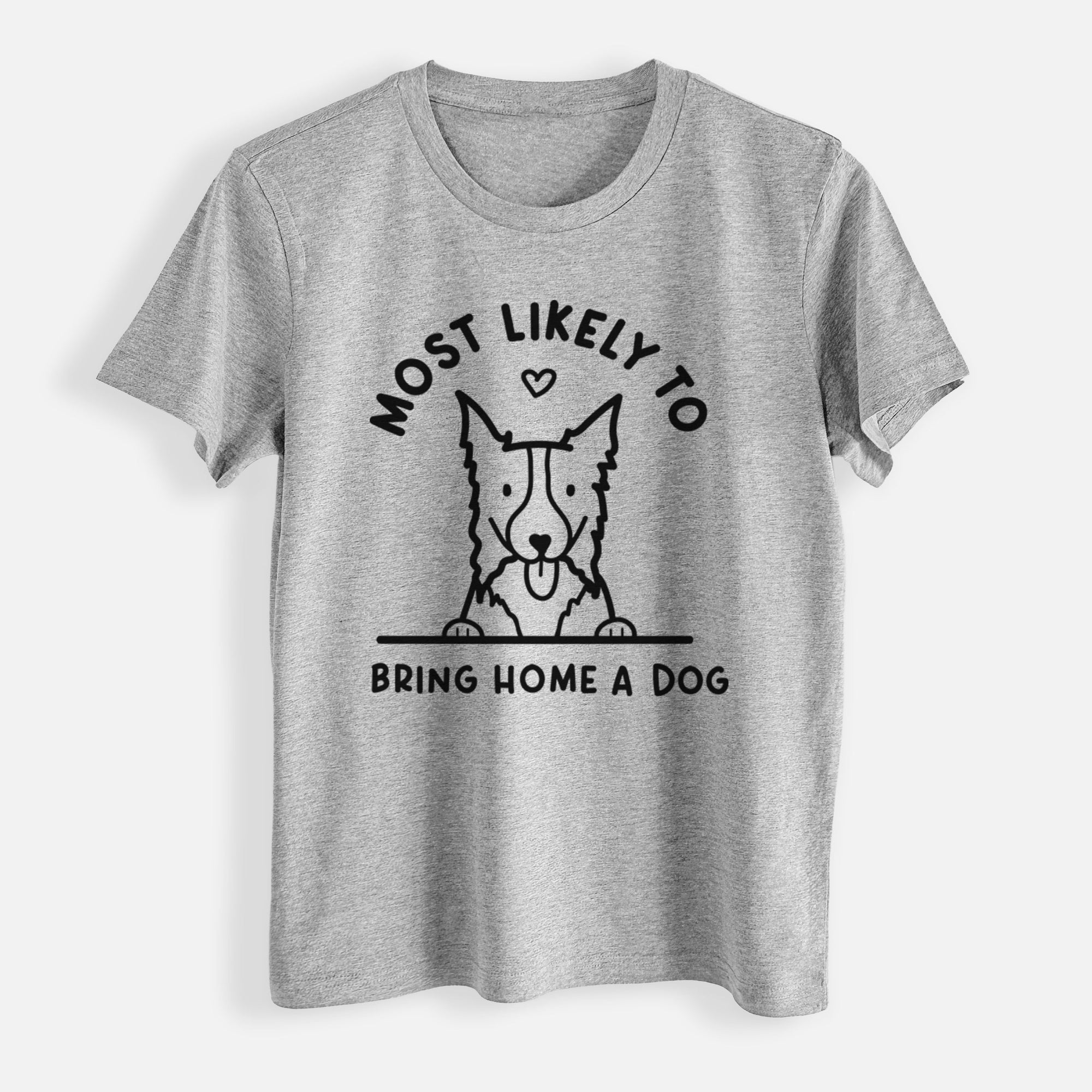 Most Likely to Bring Home a Dog - Border Collie - Womens Everyday Maple Tee