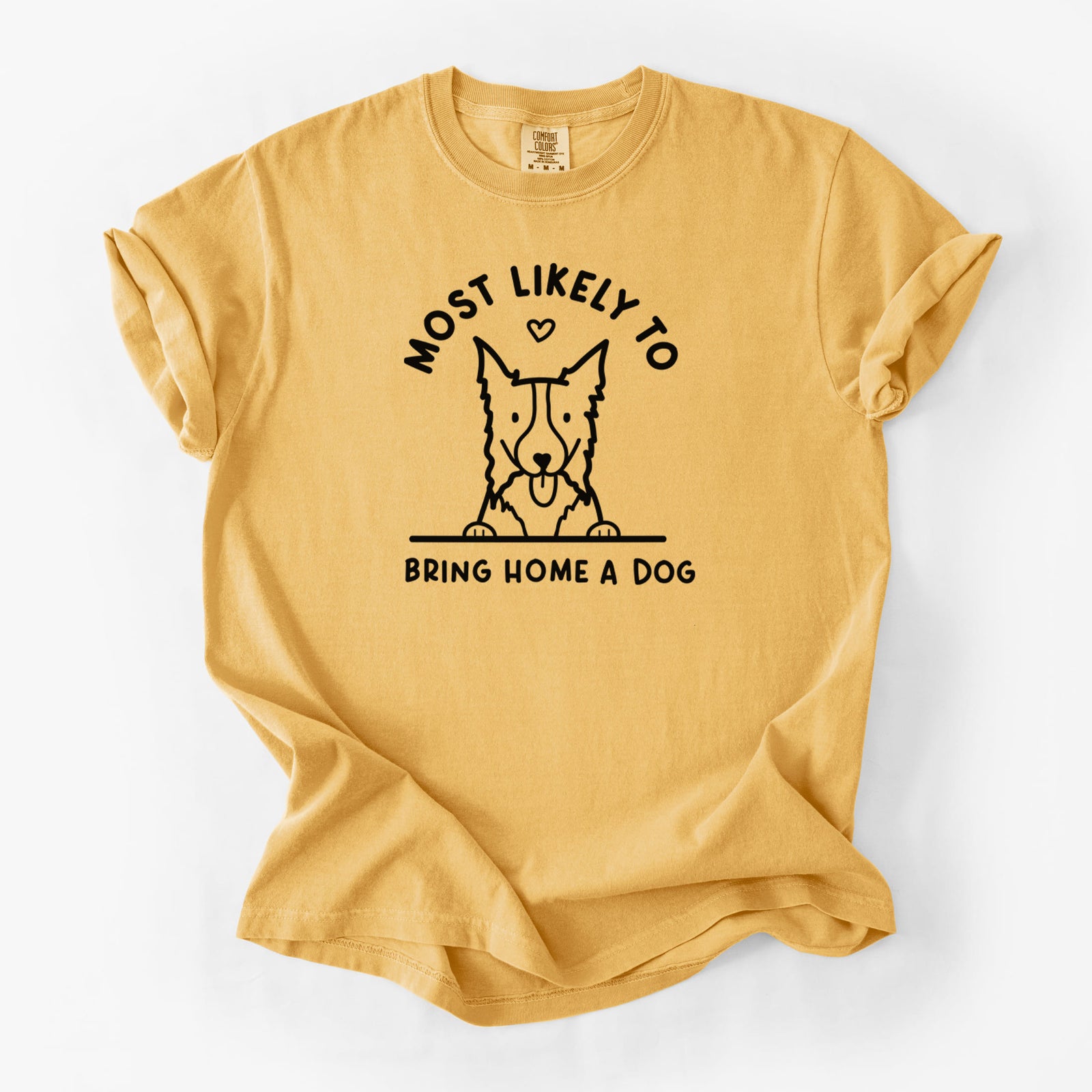 Most Likely to Bring Home a Dog - Border Collie - Unisex Comfort Colors Garment-Dyed Heavyweight T-shirt in Golden Wheat