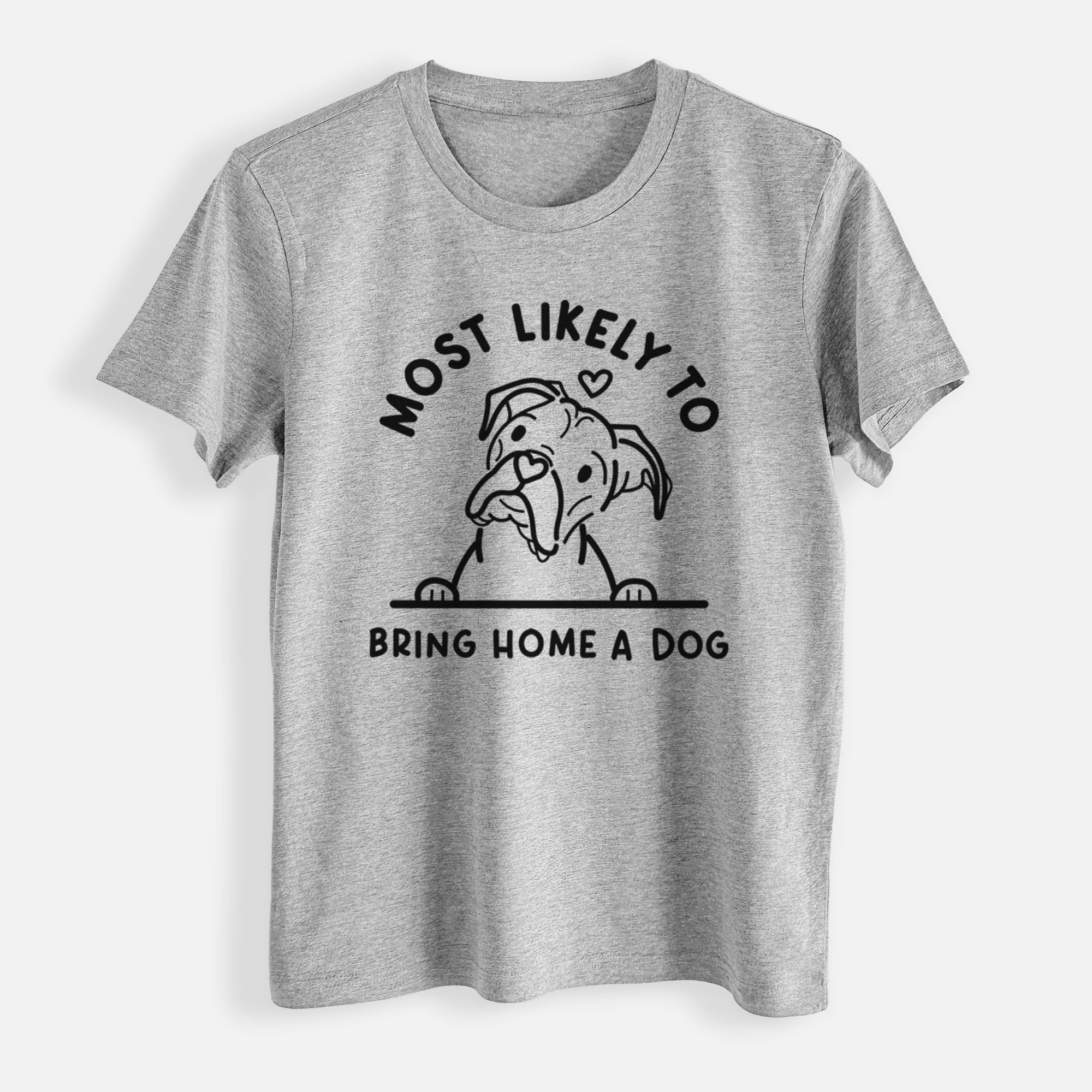 Most Likely to Bring Home a Dog - Boxer - Womens Everyday Maple Tee