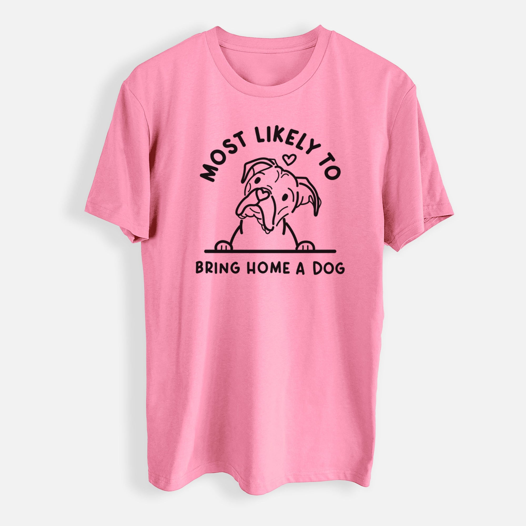 Most Likely to Bring Home a Dog - Boxer - Mens Everyday Staple Tee