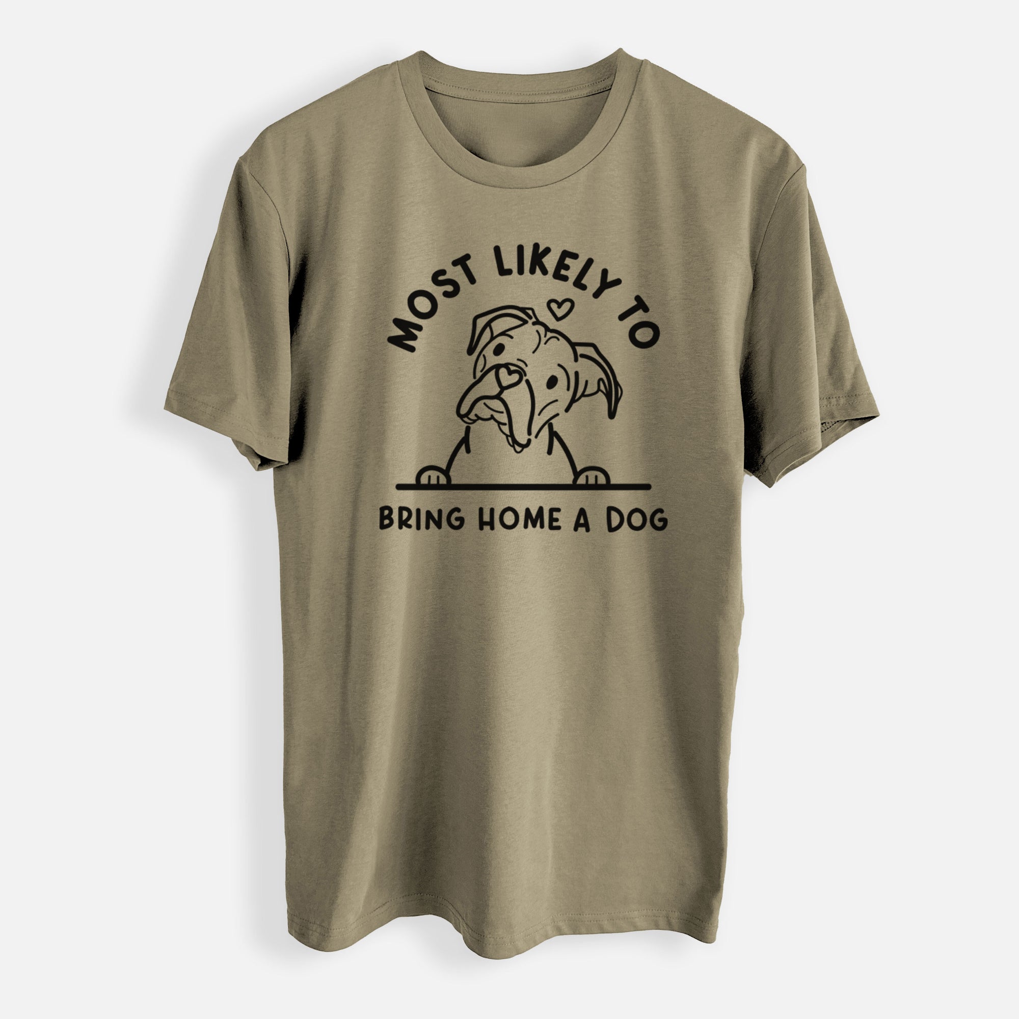 Most Likely to Bring Home a Dog - Boxer - Mens Everyday Staple Tee