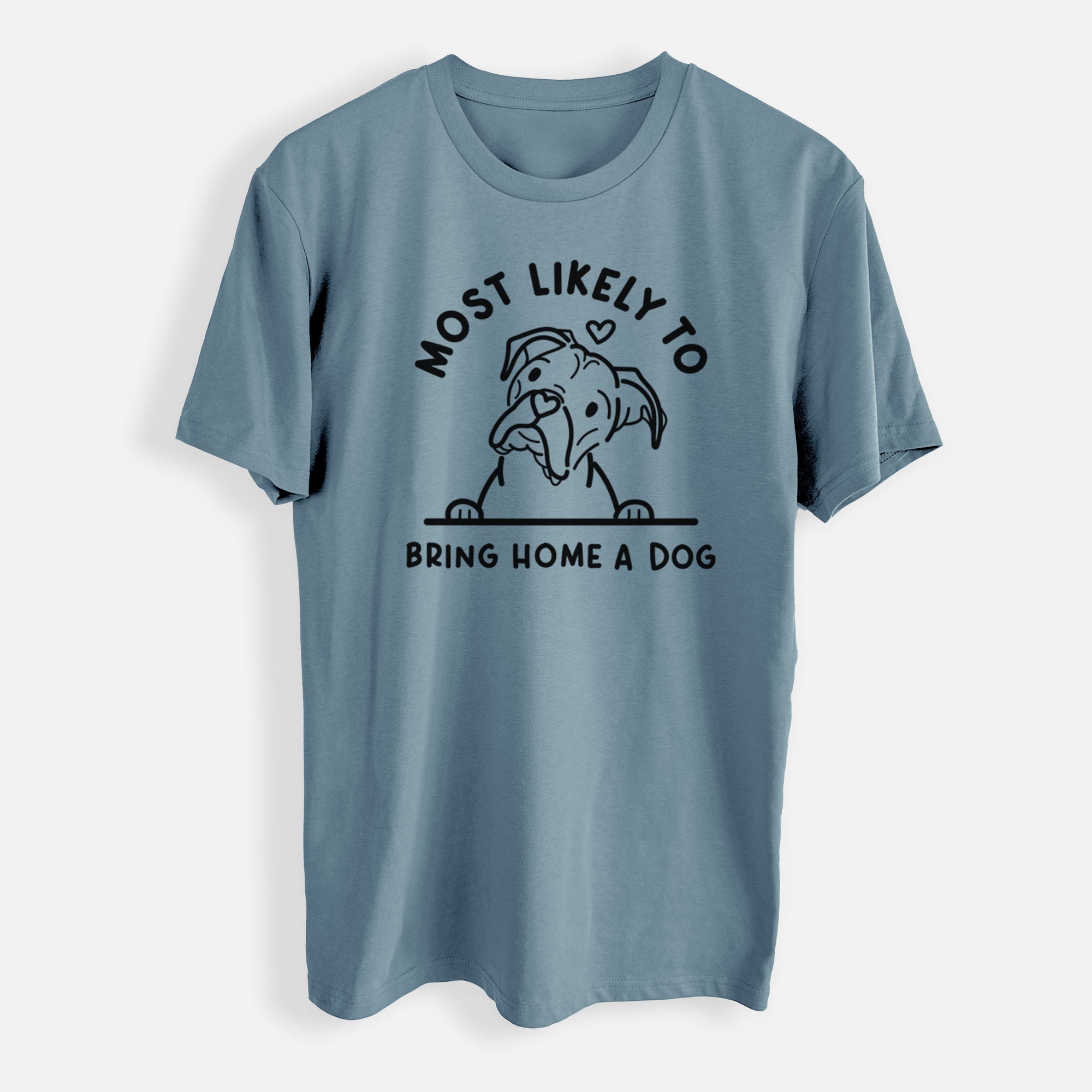 Most Likely to Bring Home a Dog - Boxer - Mens Everyday Staple Tee