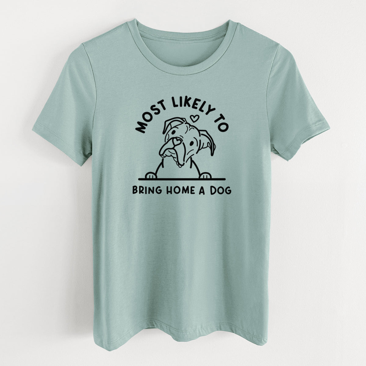 Most Likely to Bring Home a Dog - Boxer - Women's Lightweight Relaxed Fit 100% Cotton Crewneck
