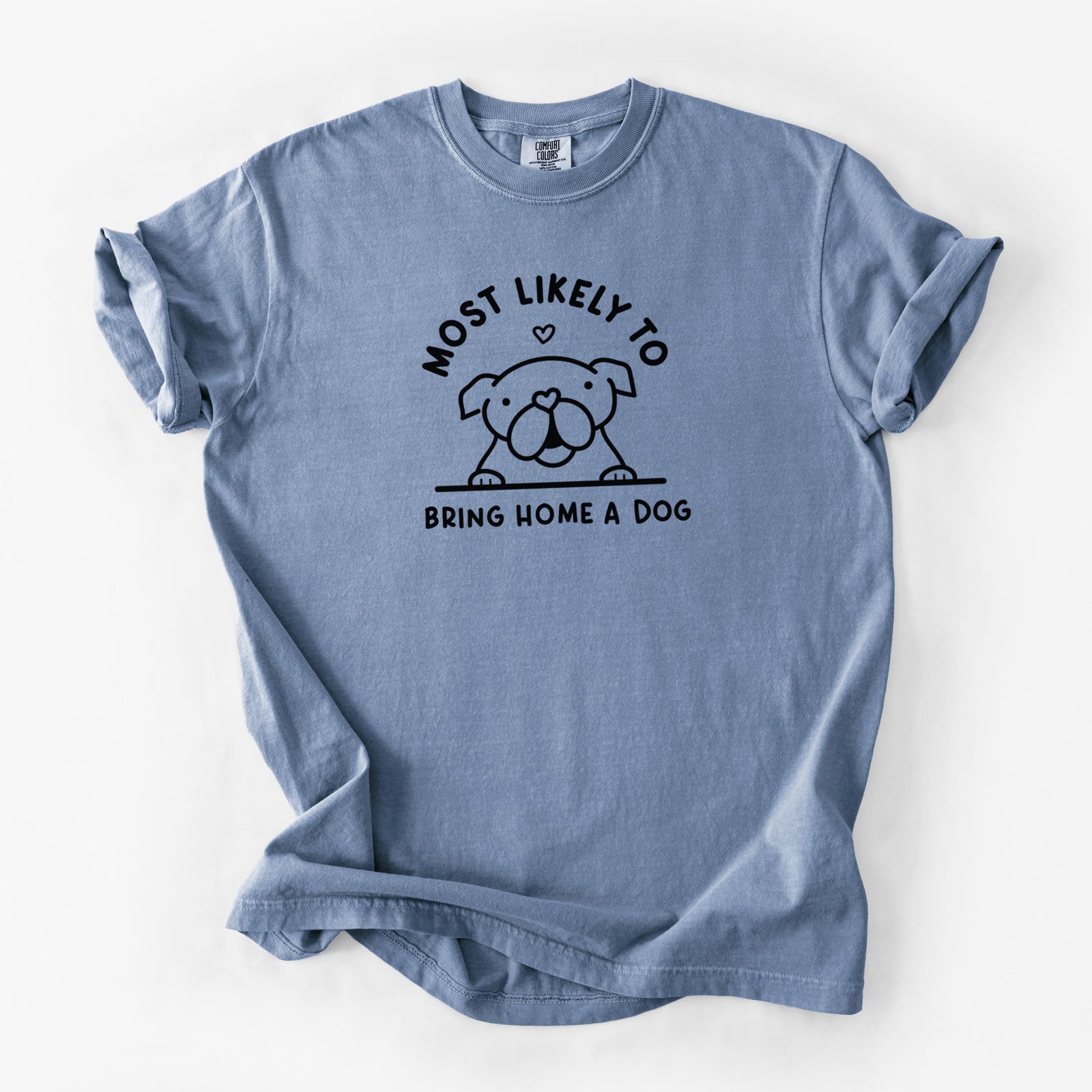 Most Likely to Bring Home a Dog - English Bulldog - Unisex Comfort Colors Garment-Dyed Heavyweight T-shirt in Blue Jean