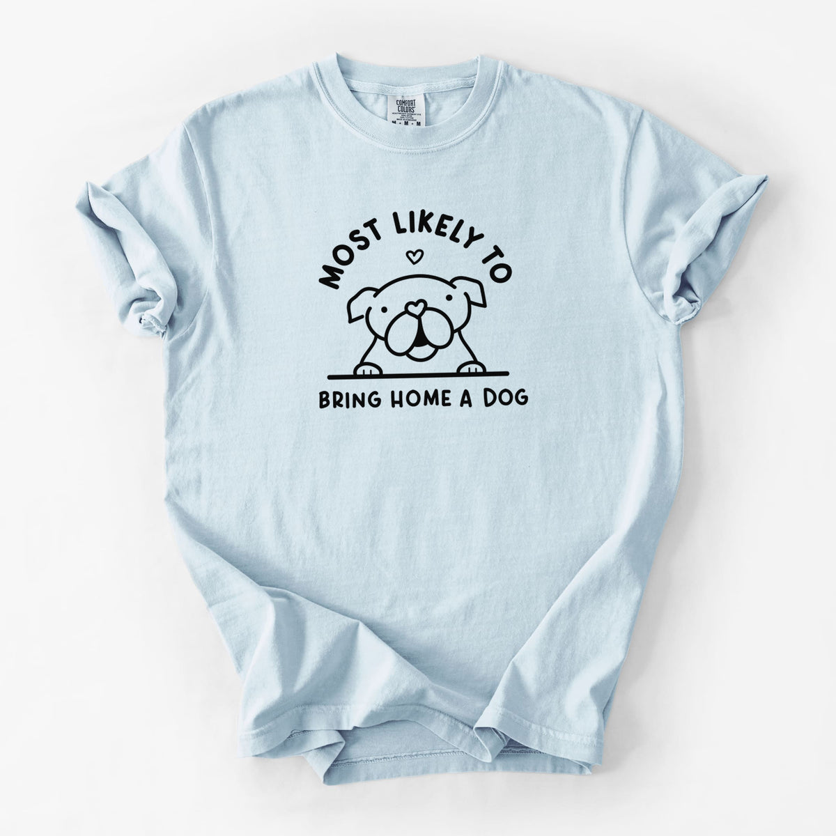 Most Likely to Bring Home a Dog - English Bulldog - Unisex Comfort Colors Garment-Dyed Heavyweight T-shirt in Chambray