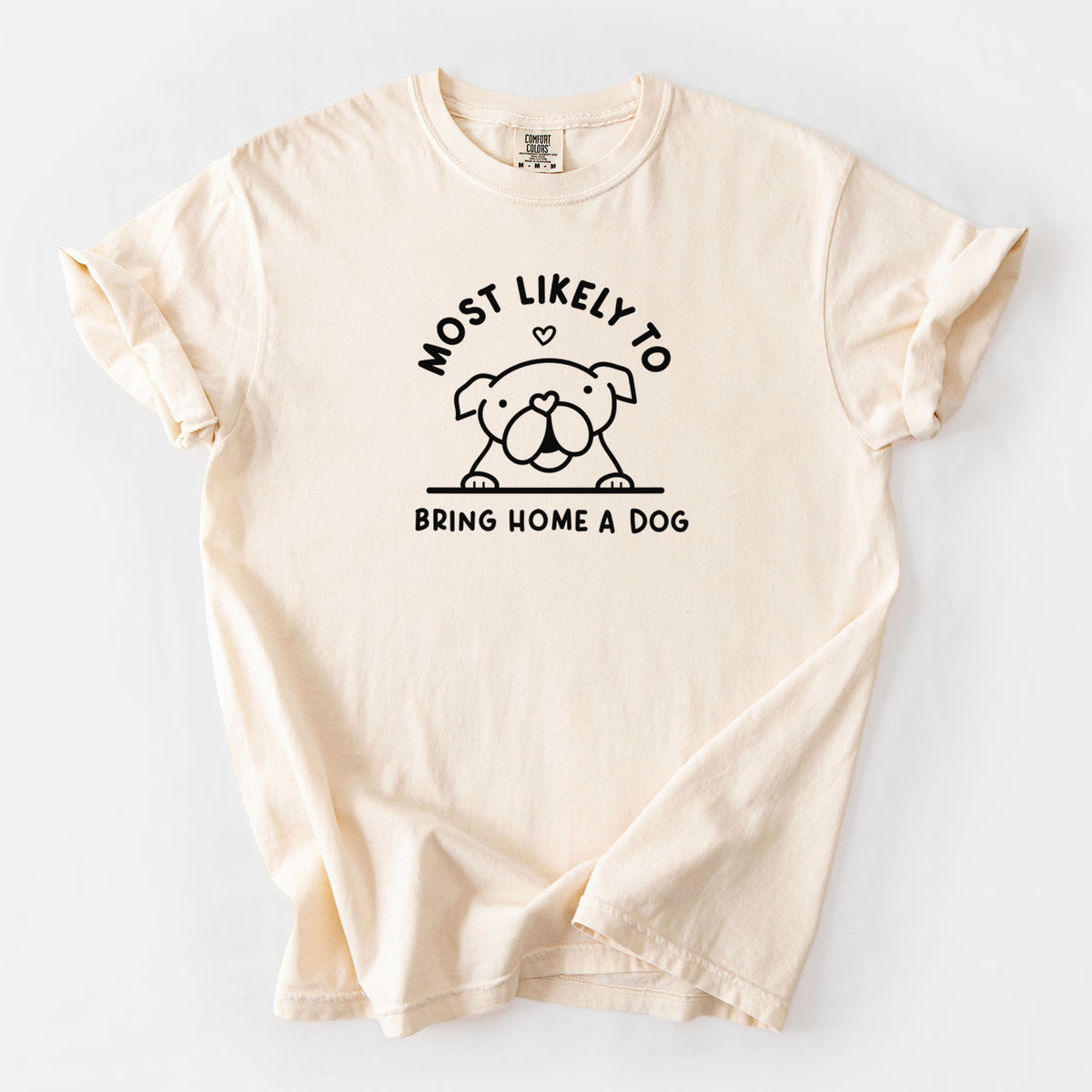 Most Likely to Bring Home a Dog - English Bulldog - Unisex Comfort Colors Garment-Dyed Heavyweight T-shirt in Ivory