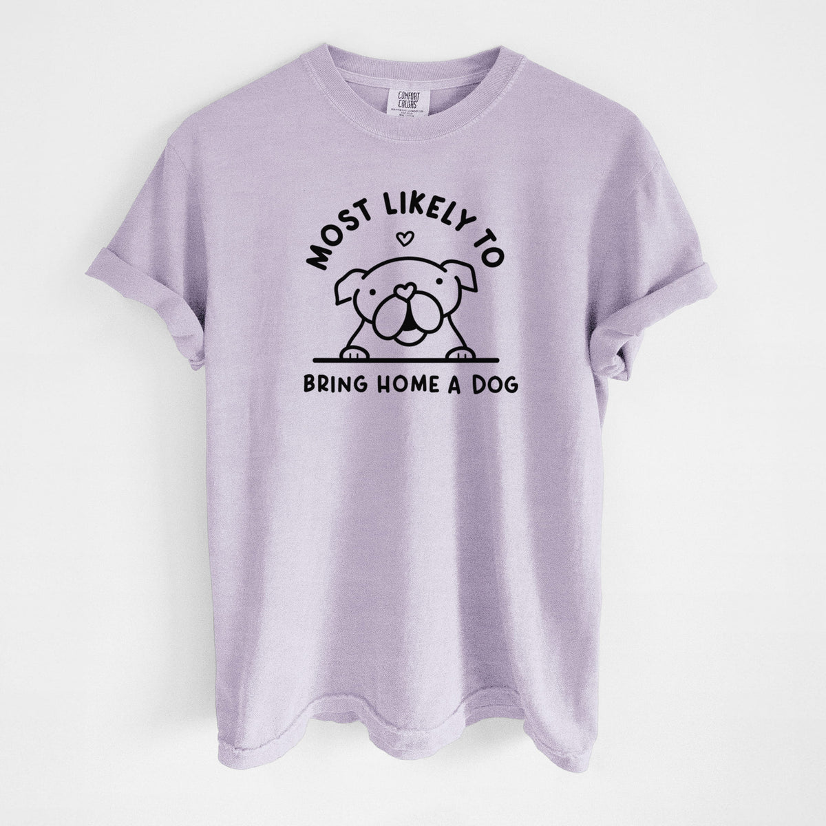 Most Likely to Bring Home a Dog - English Bulldog - Unisex Comfort Colors Garment-Dyed Heavyweight T-shirt in Orchid