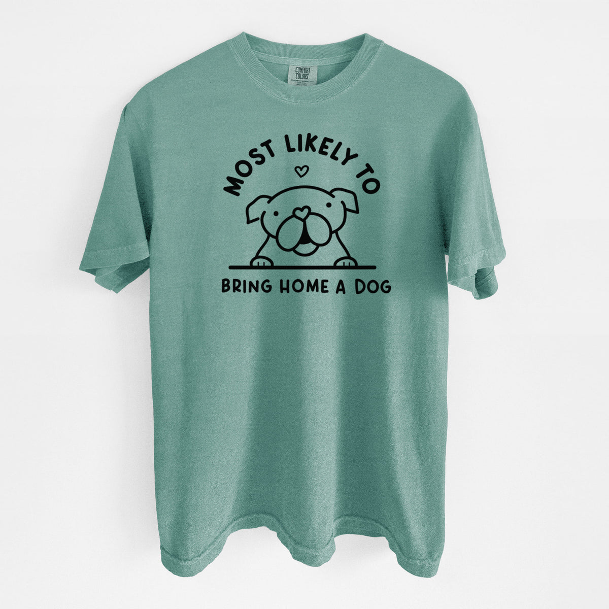 Most Likely to Bring Home a Dog - English Bulldog - Unisex Comfort Colors Garment-Dyed Heavyweight T-shirt in Reef Green
