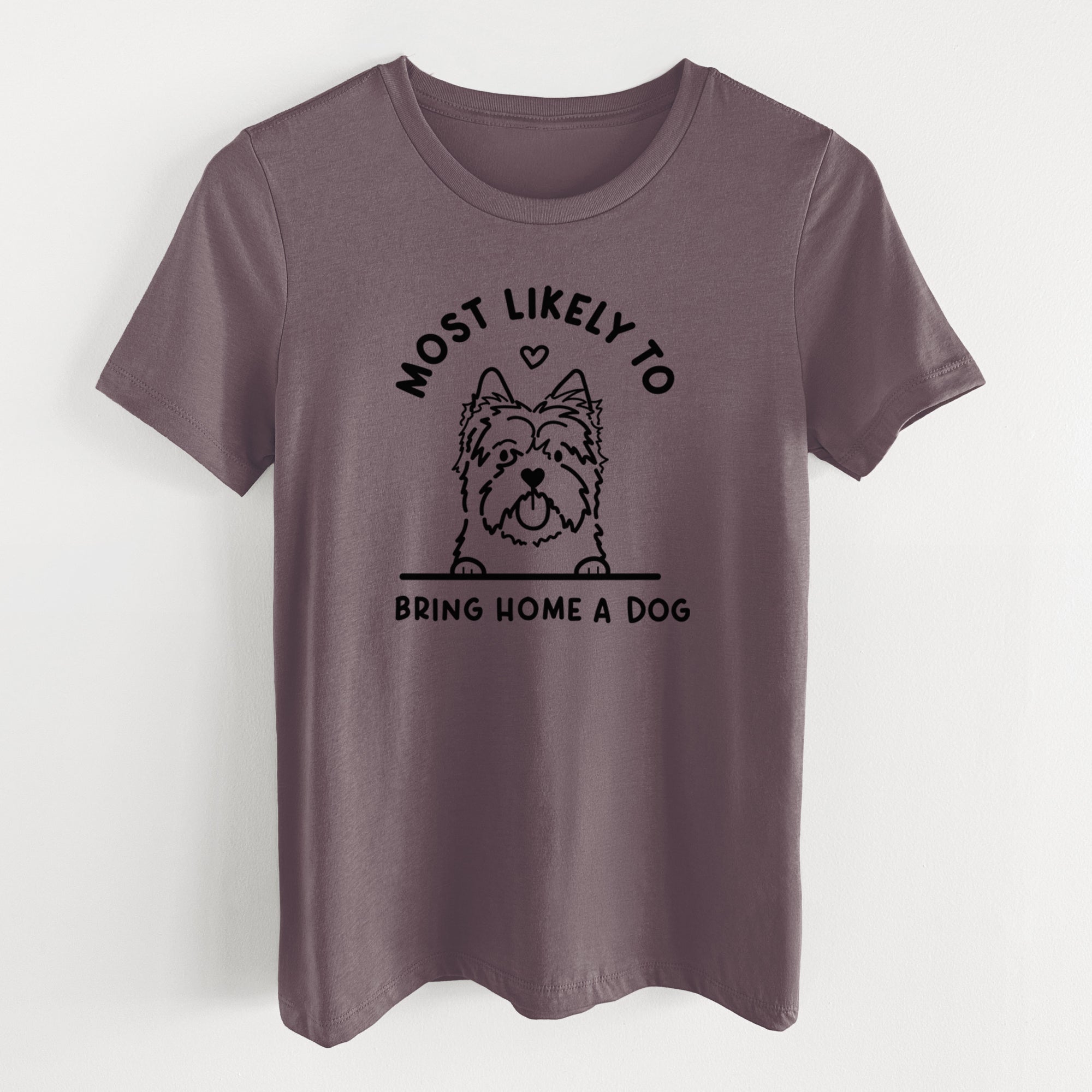 Most Likely to Bring Home a Dog - Cairn Terrier - Women's Lightweight Relaxed Fit 100% Cotton Crewneck