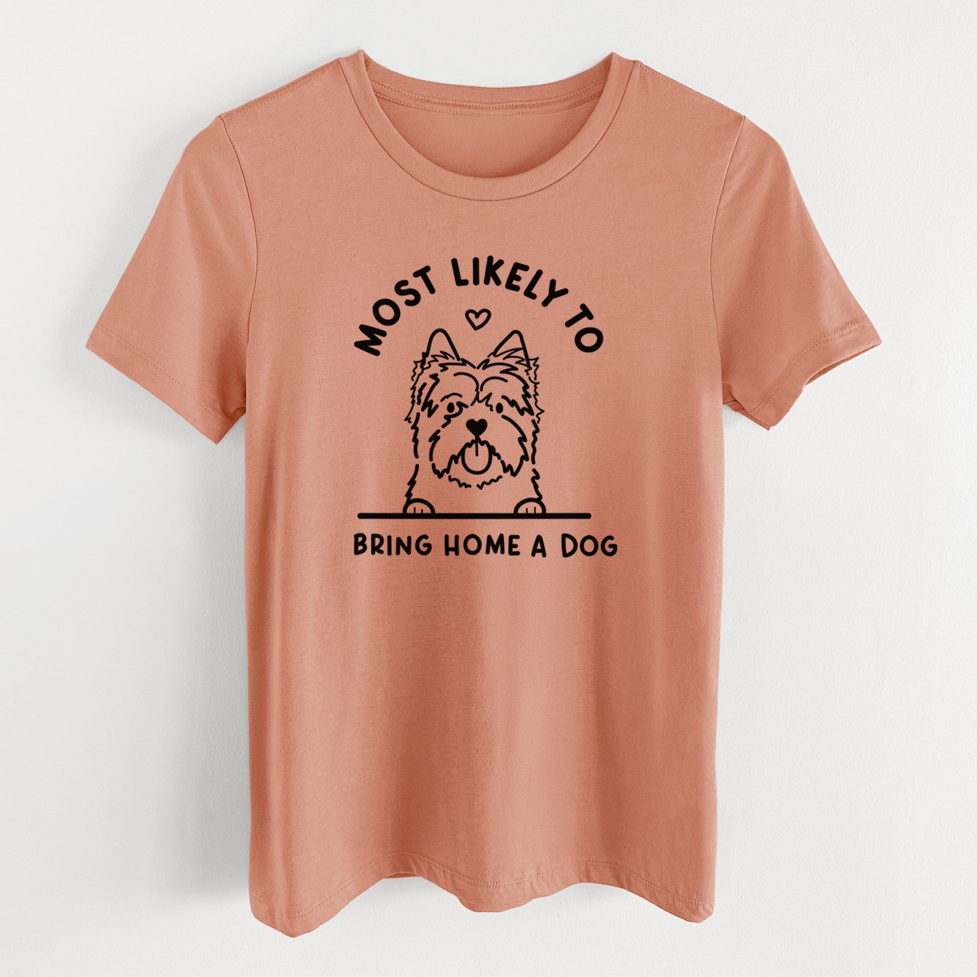 Most Likely to Bring Home a Dog - Cairn Terrier - Women's Lightweight Relaxed Fit 100% Cotton Crewneck
