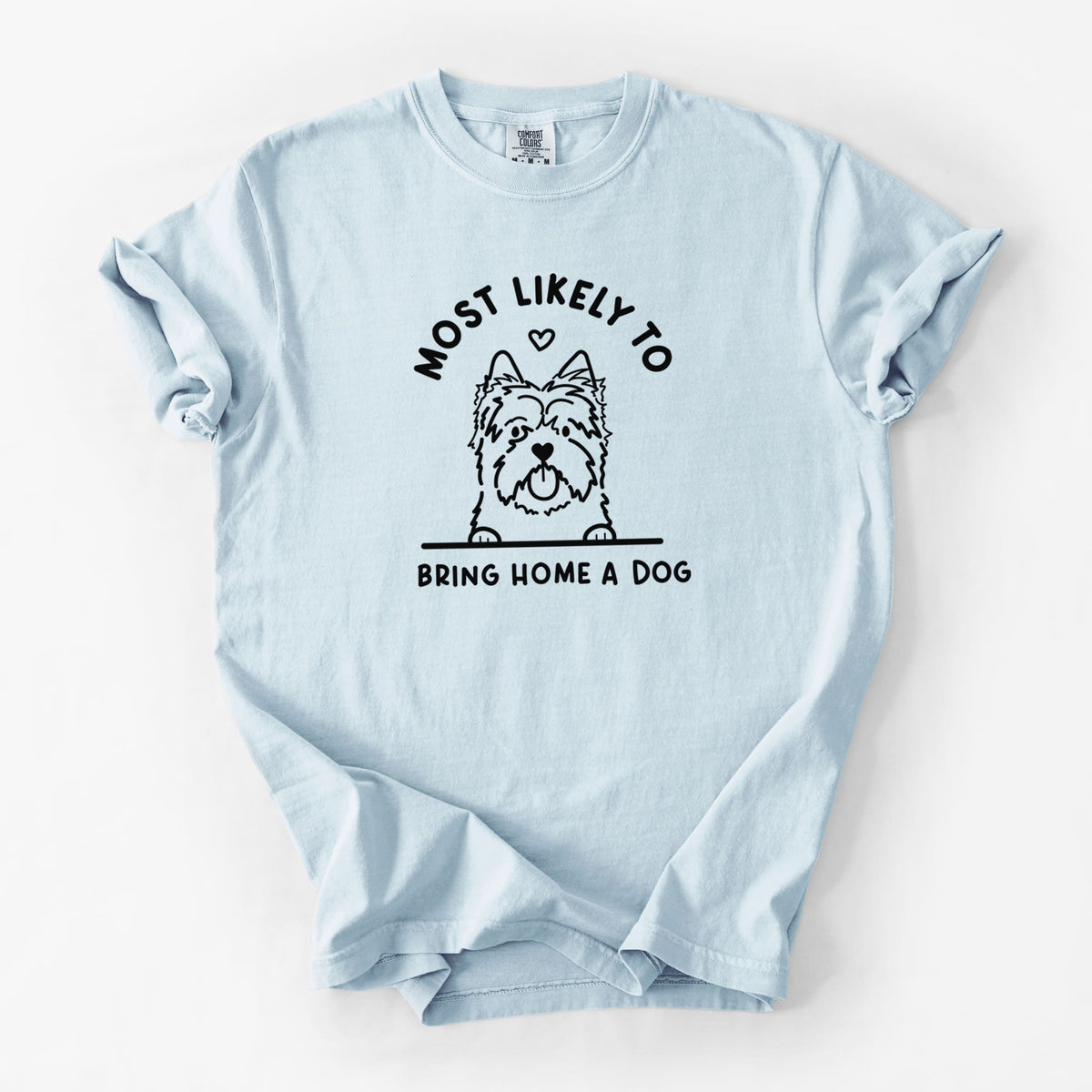 Most Likely to Bring Home a Dog - Cairn Terrier - Unisex Comfort Colors Garment-Dyed Heavyweight T-shirt in Chambray