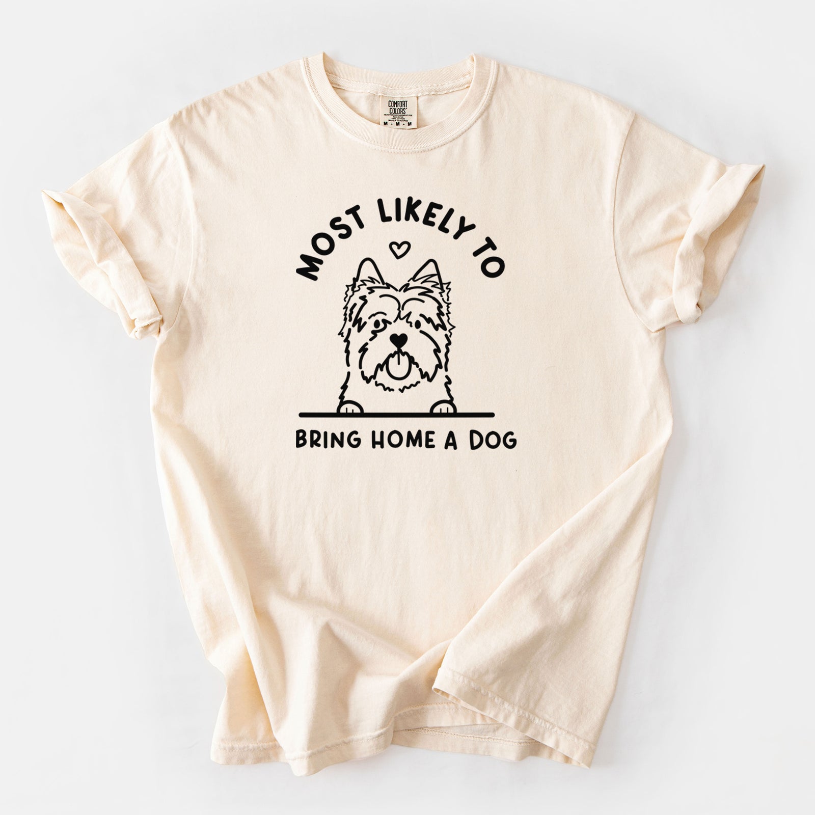 Most Likely to Bring Home a Dog - Cairn Terrier - Unisex Comfort Colors Garment-Dyed Heavyweight T-shirt in Ivory