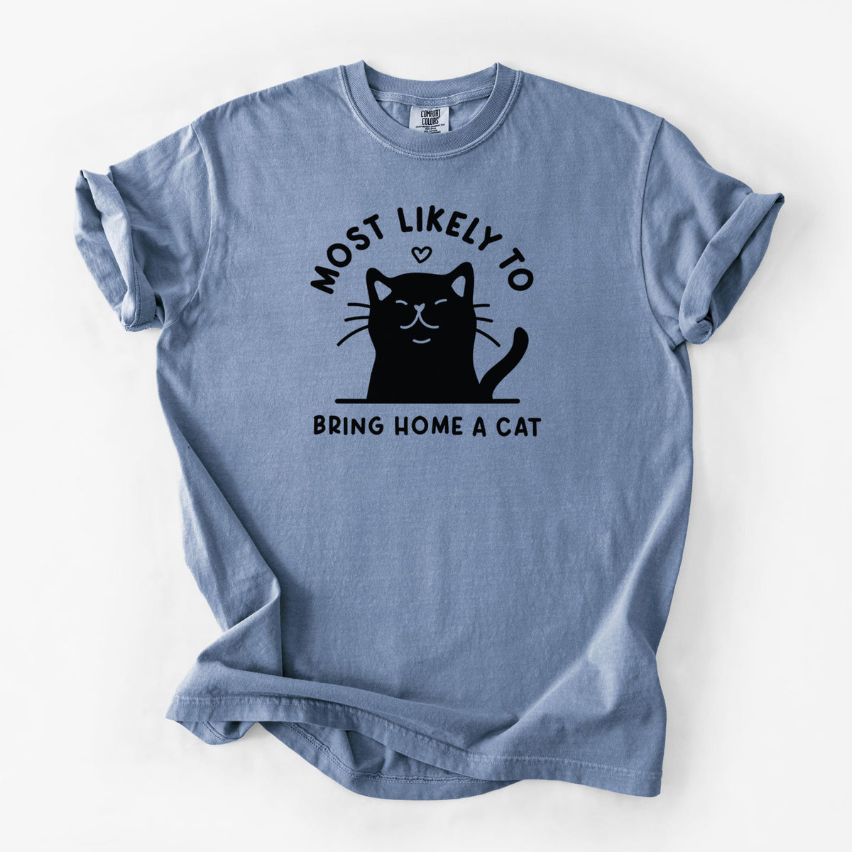 Most Likely to Bring Home a Cat - Black - Unisex Comfort Colors Garment-Dyed Heavyweight T-shirt in Blue Jean