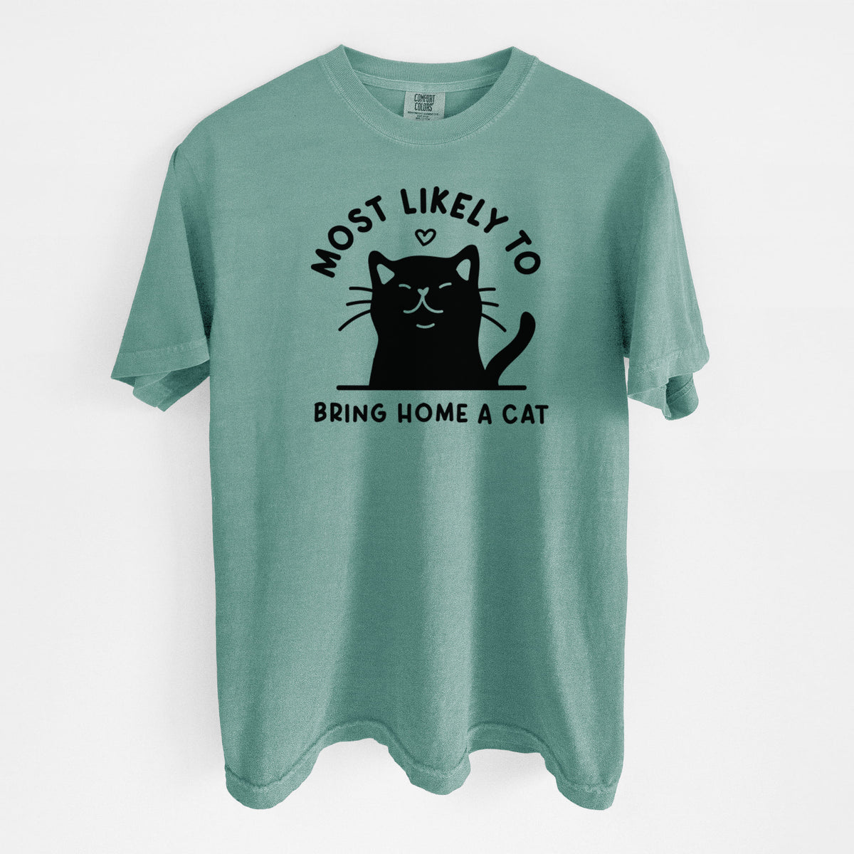 Most Likely to Bring Home a Cat - Black - Unisex Comfort Colors Garment-Dyed Heavyweight T-shirt in Reef Green