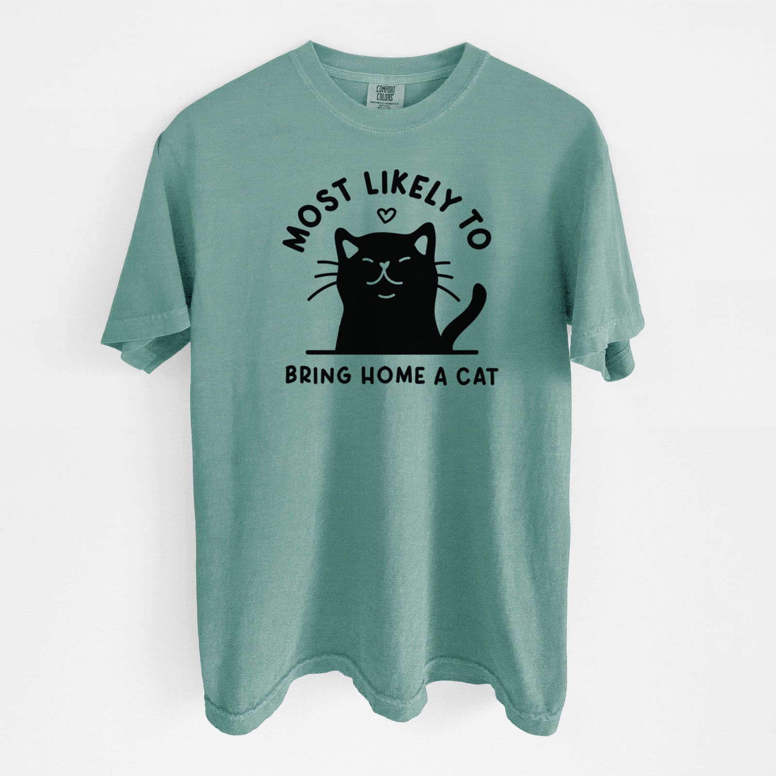 Most Likely to Bring Home a Cat - Black - Unisex Comfort Colors Garment-Dyed Heavyweight T-shirt in Reef Green