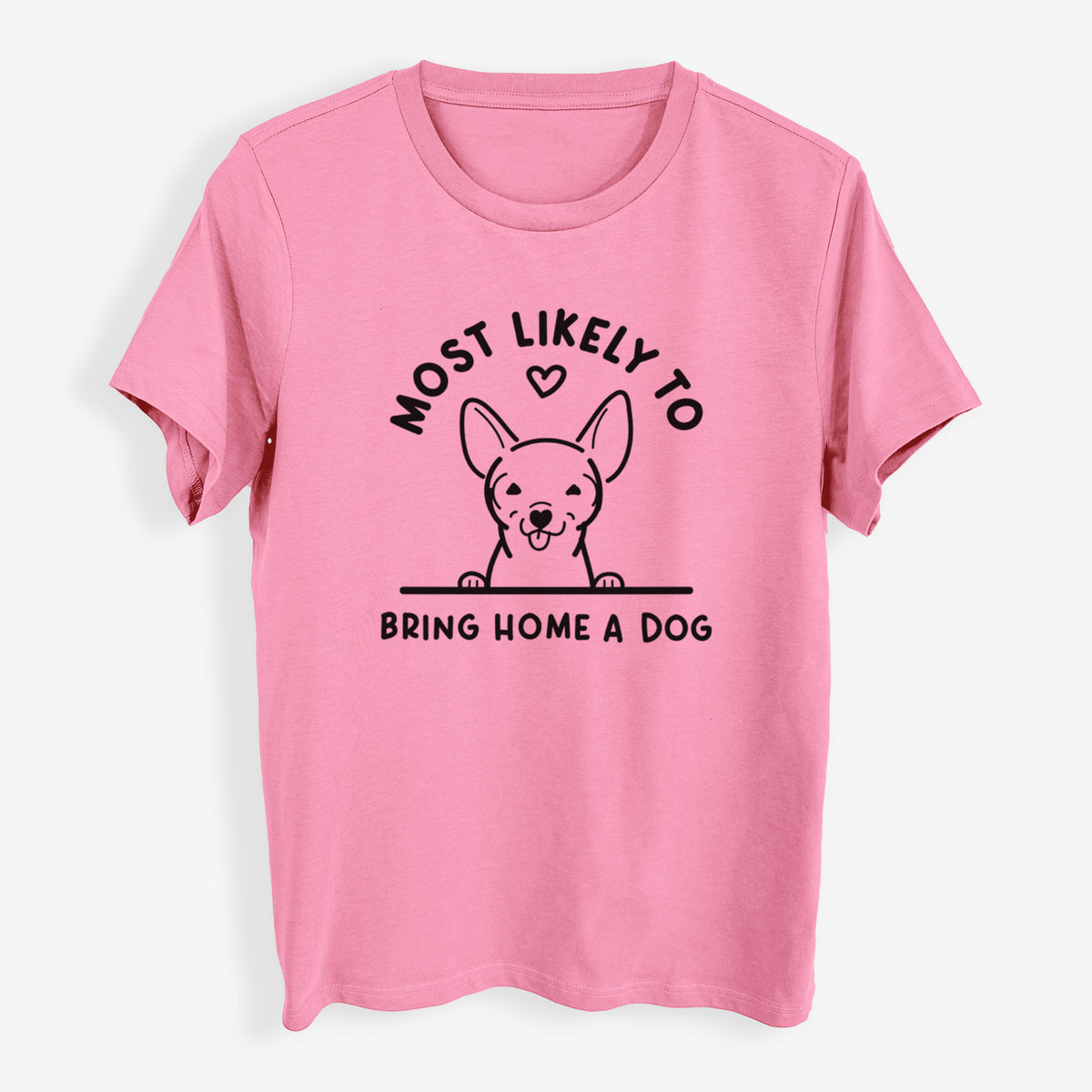 Most Likely to Bring Home a Dog - Chihuahua - Womens Everyday Maple Tee