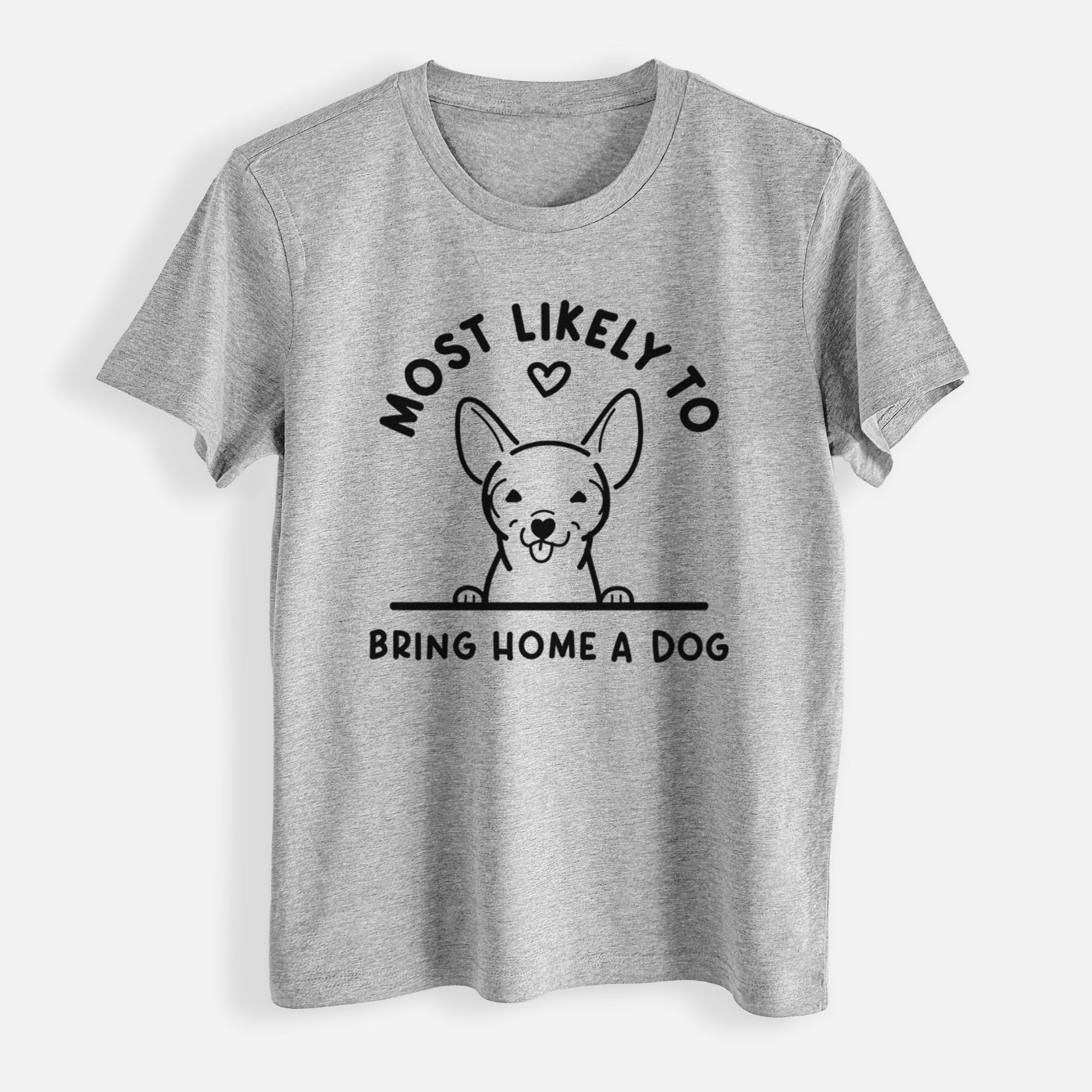 Most Likely to Bring Home a Dog - Chihuahua - Womens Everyday Maple Tee