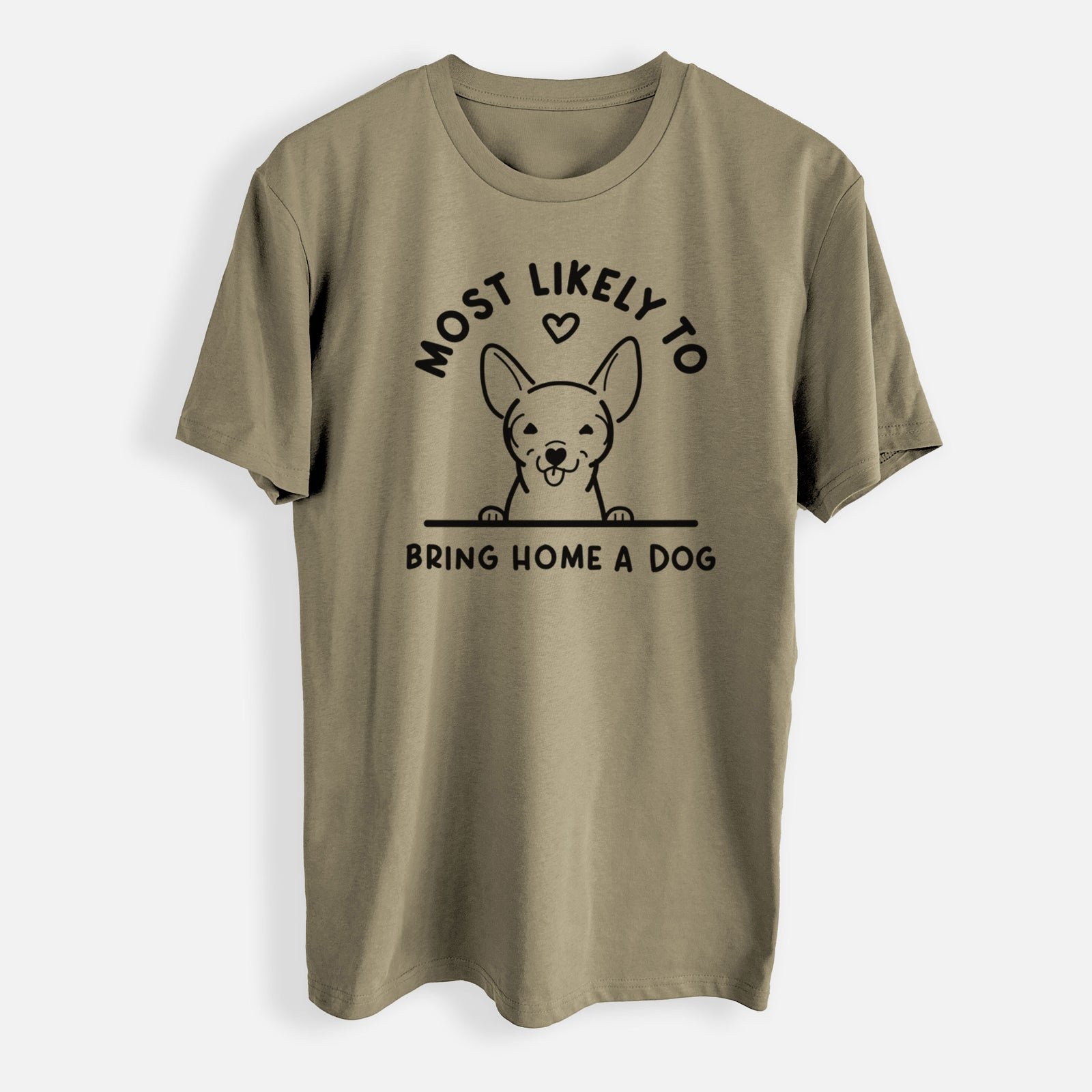 Most Likely to Bring Home a Dog - Chihuahua - Mens Everyday Staple Tee