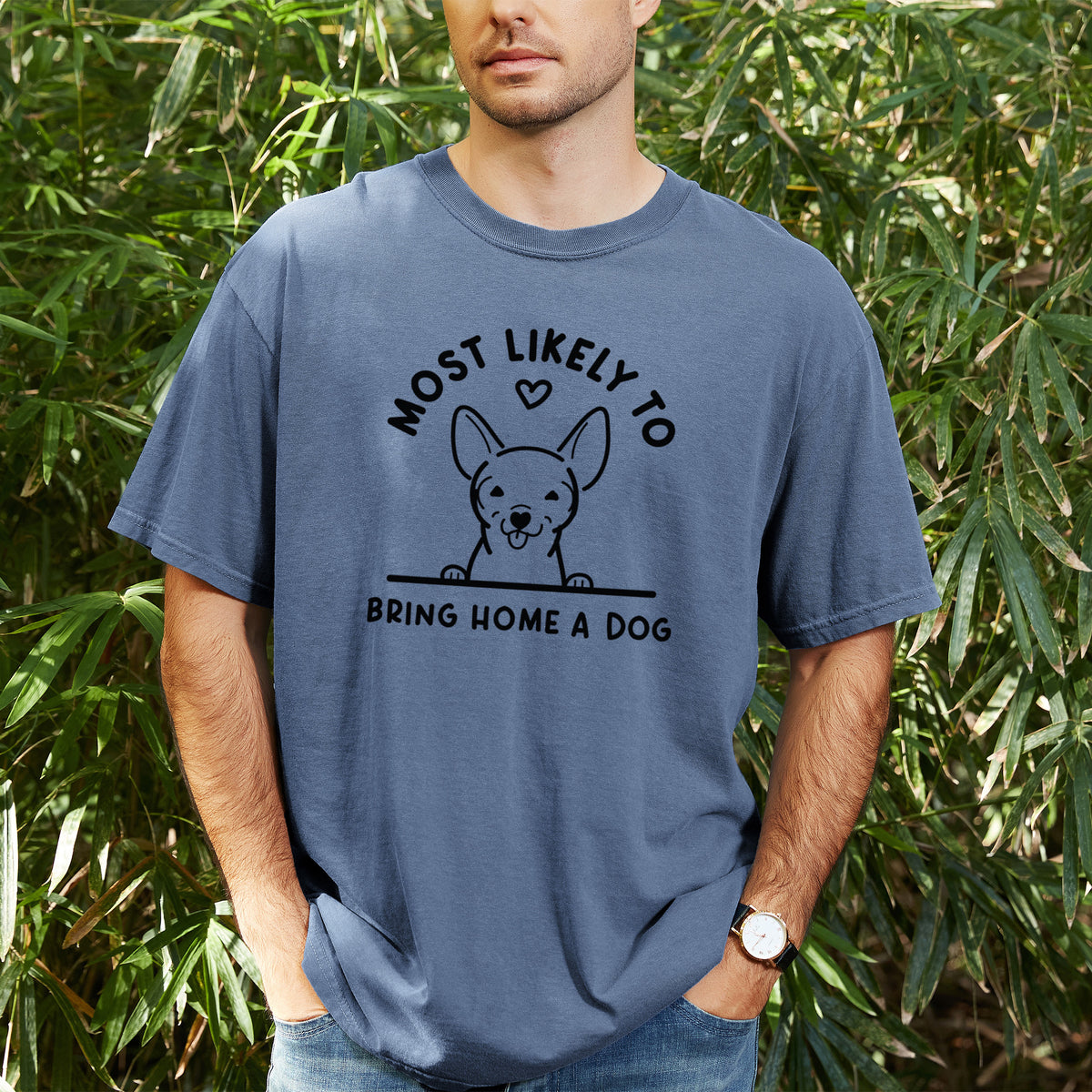 Most Likely to Bring Home a Dog - Chihuahua - Unisex Comfort Colors Garment-Dyed Heavyweight T-shirt, worn by model