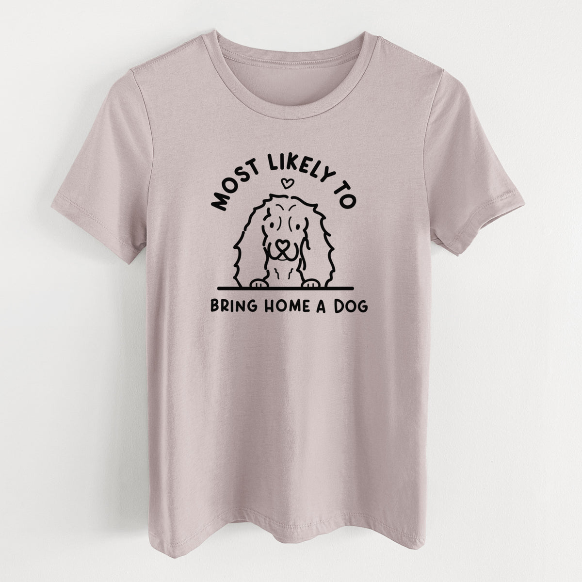 Most Likely to Bring Home a Dog - Cocker Spaniel - Women's Lightweight Relaxed Fit 100% Cotton Crewneck
