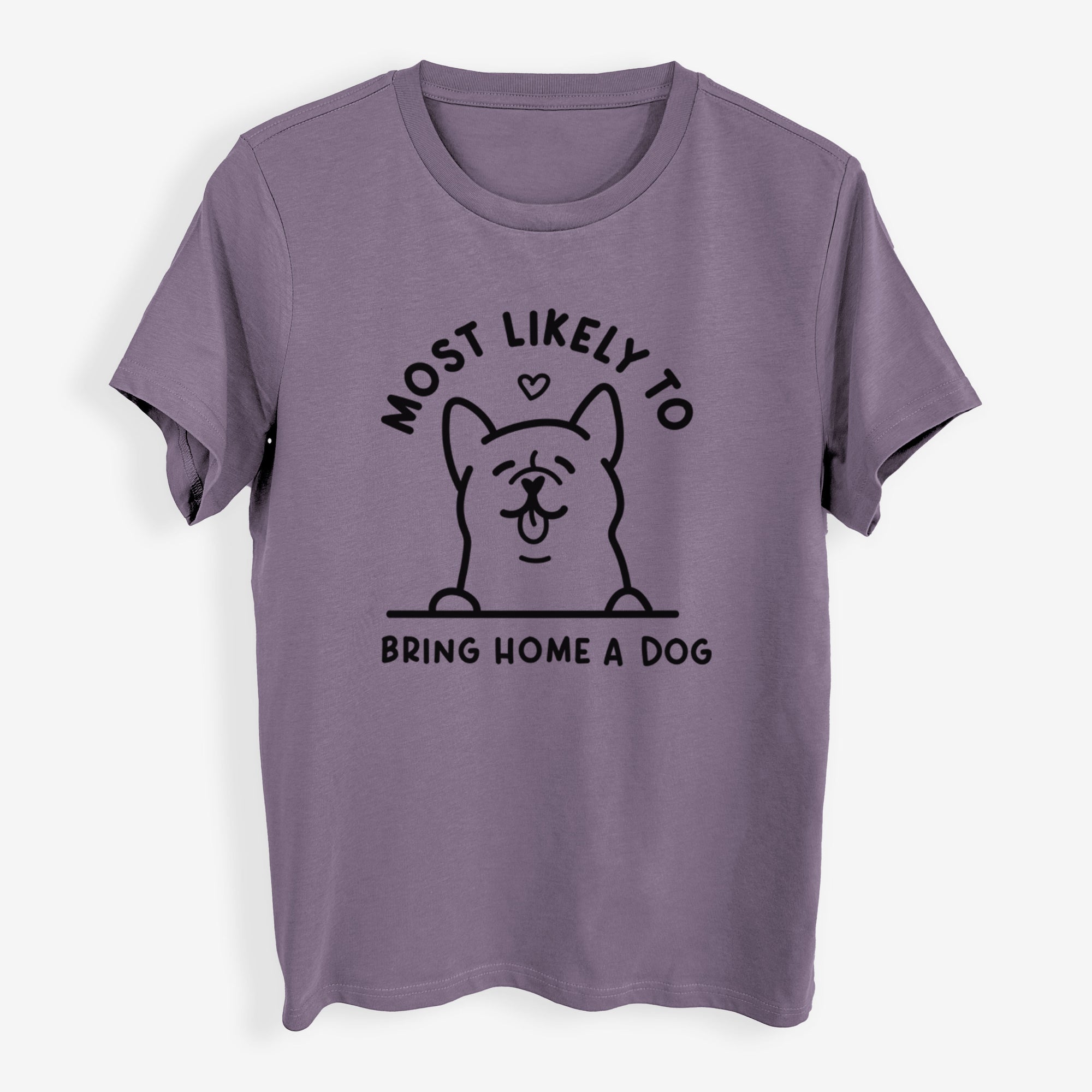 Most Likely to Bring Home a Dog - Womens Everyday Maple Tee