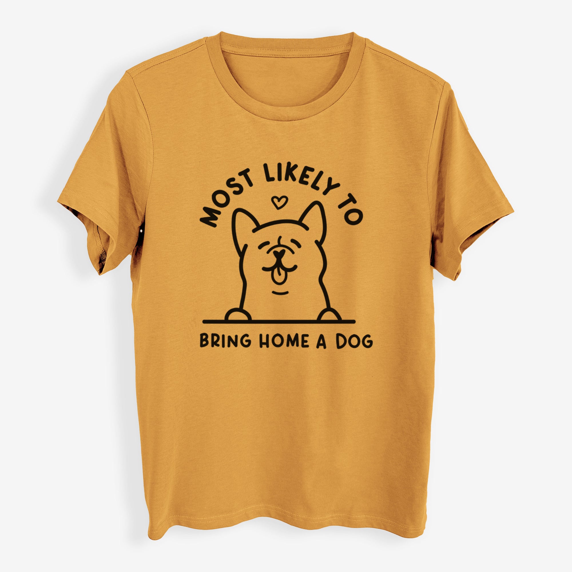 Most Likely to Bring Home a Dog - Womens Everyday Maple Tee