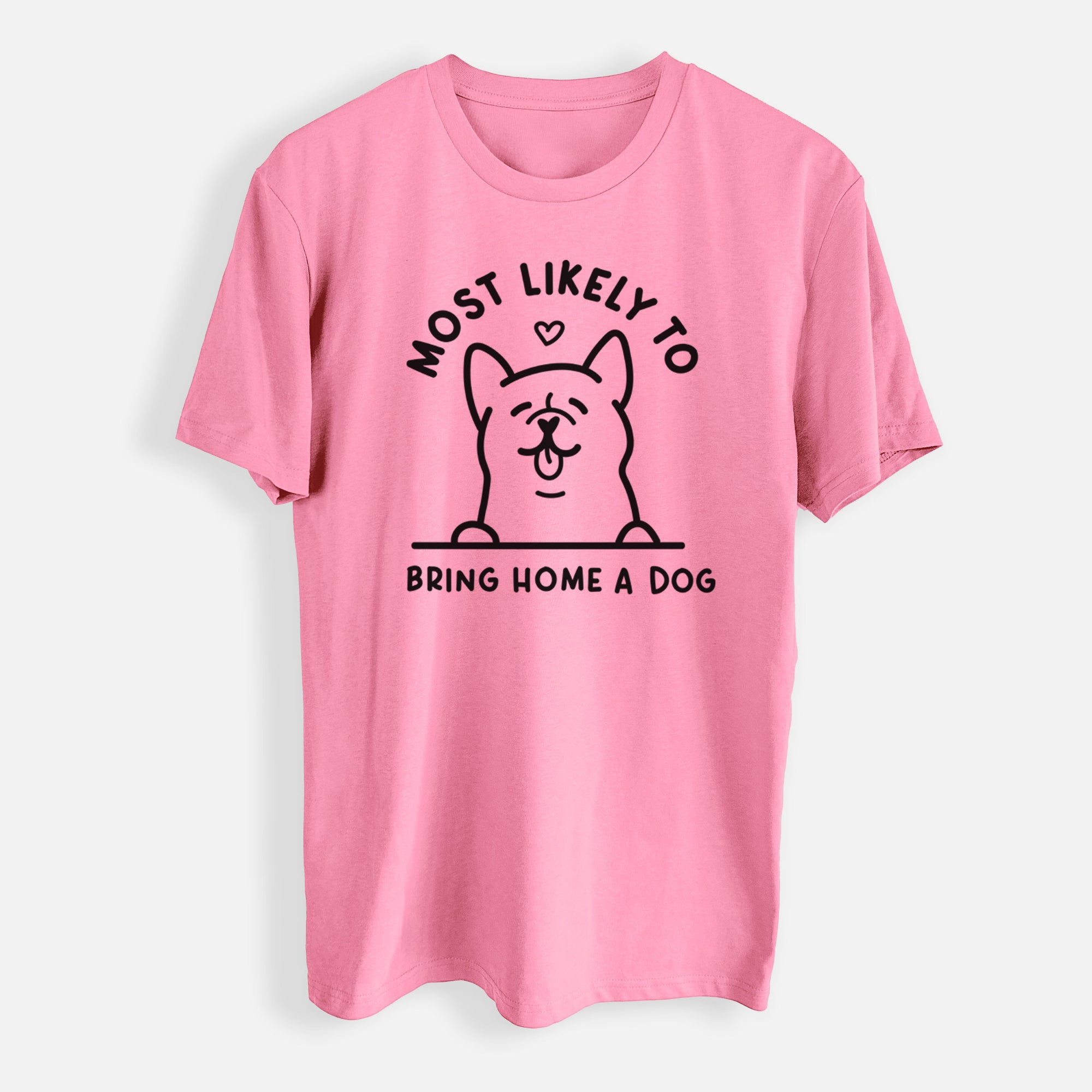 Most Likely to Bring Home a Dog - Mens Everyday Staple Tee