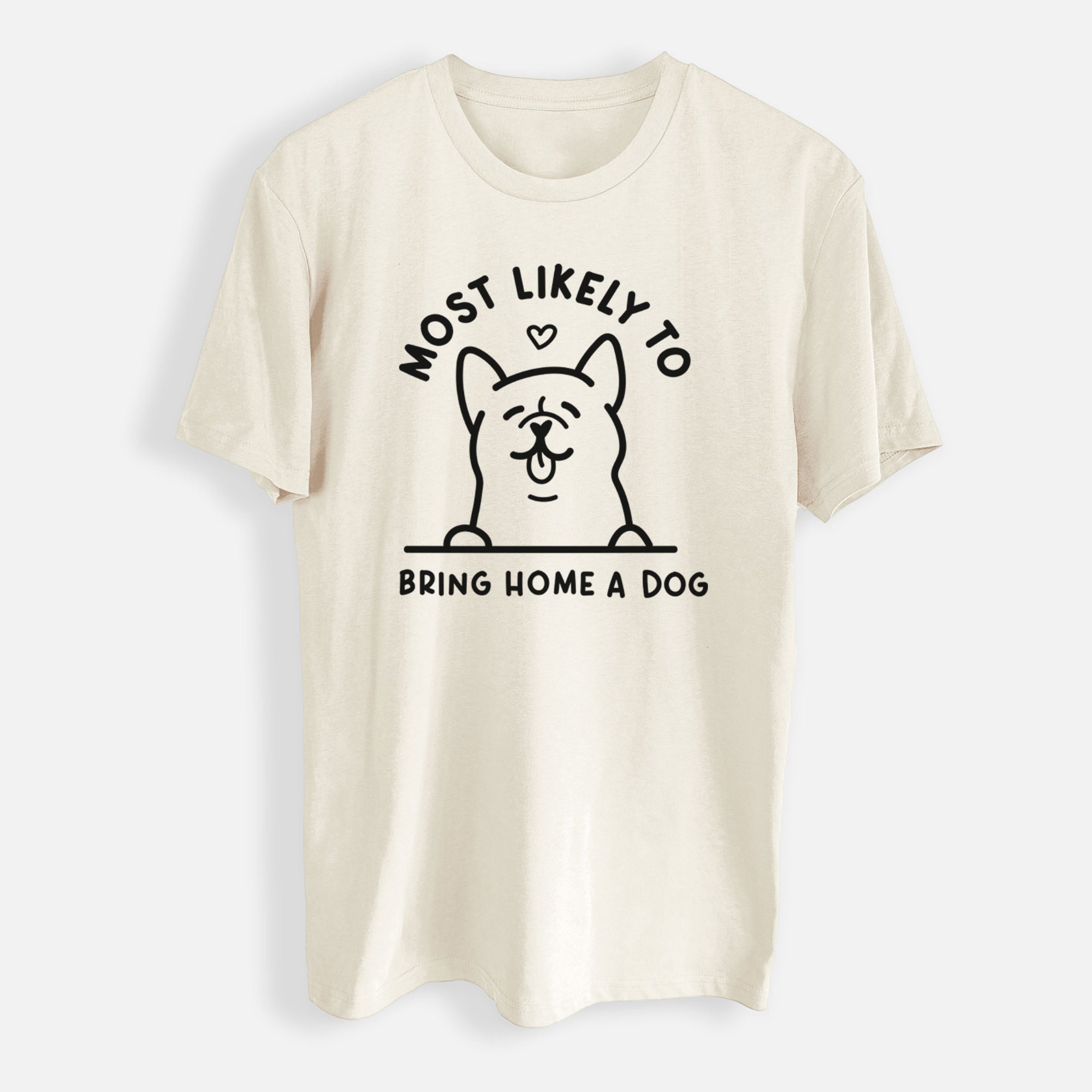 Most Likely to Bring Home a Dog - Mens Everyday Staple Tee