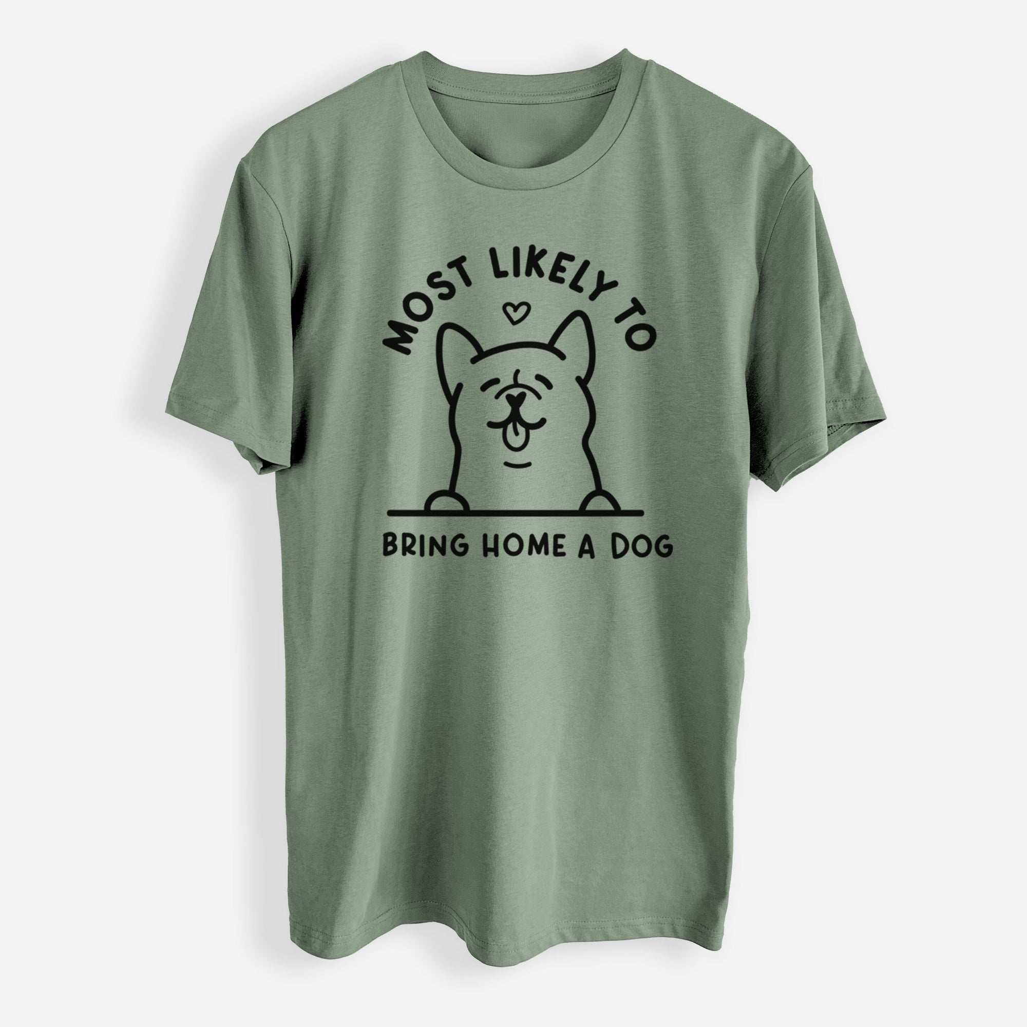 Most Likely to Bring Home a Dog - Mens Everyday Staple Tee