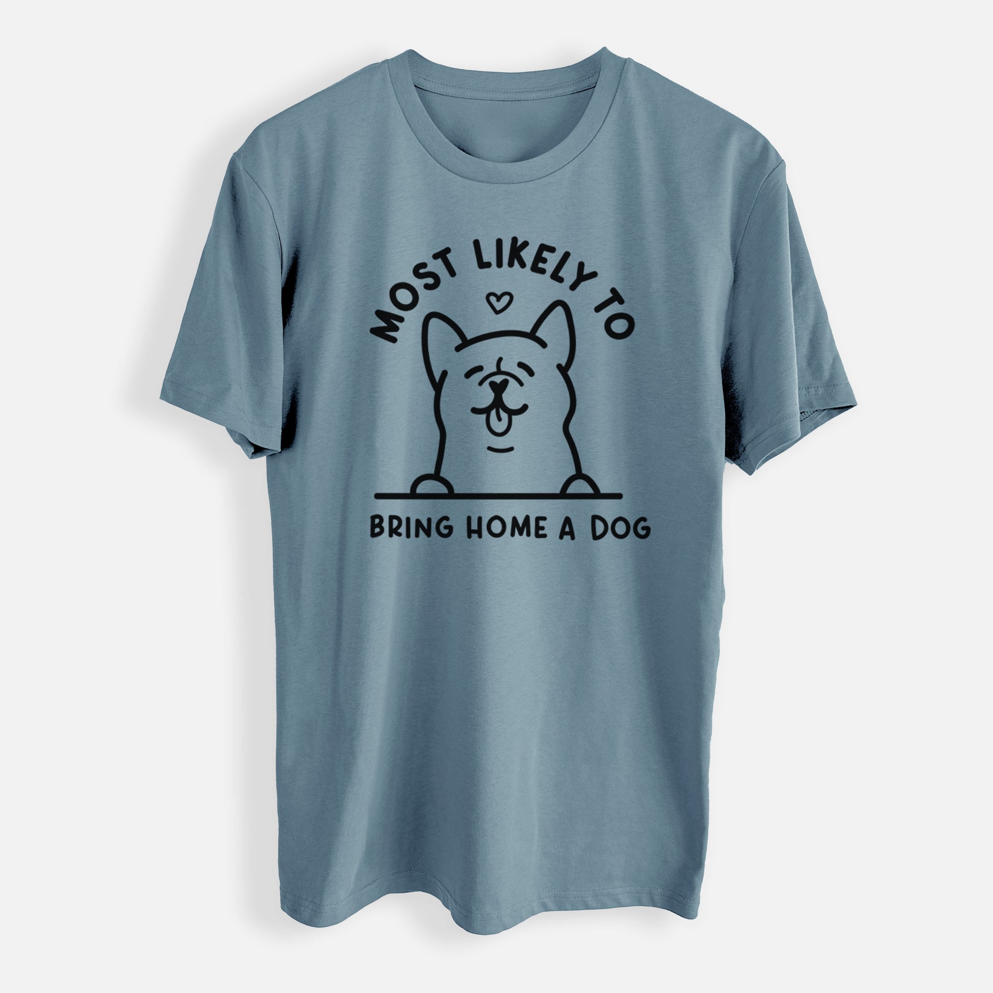 Most Likely to Bring Home a Dog - Mens Everyday Staple Tee