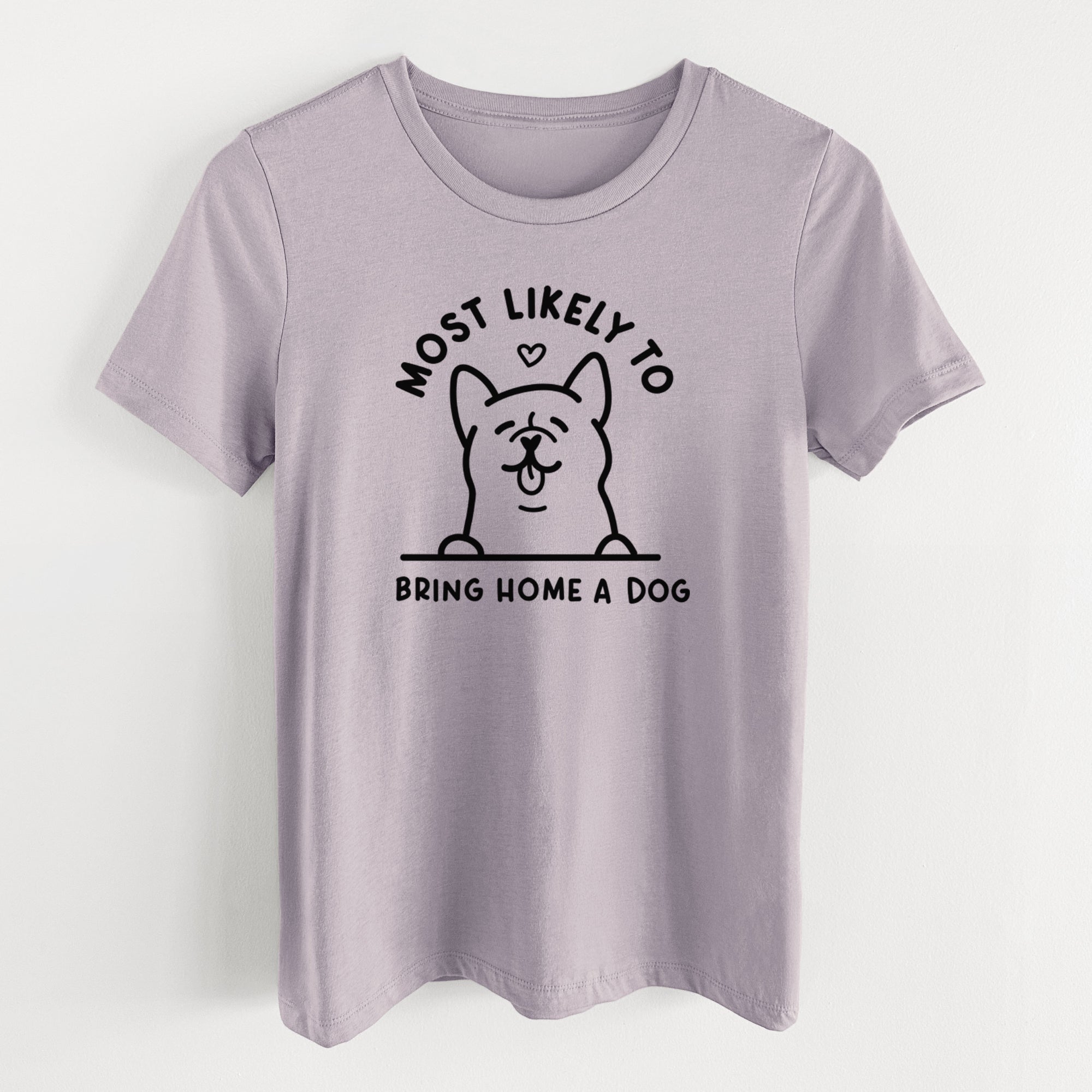 Most Likely to Bring Home a Dog - Women's Lightweight Relaxed Fit 100% Cotton Crewneck