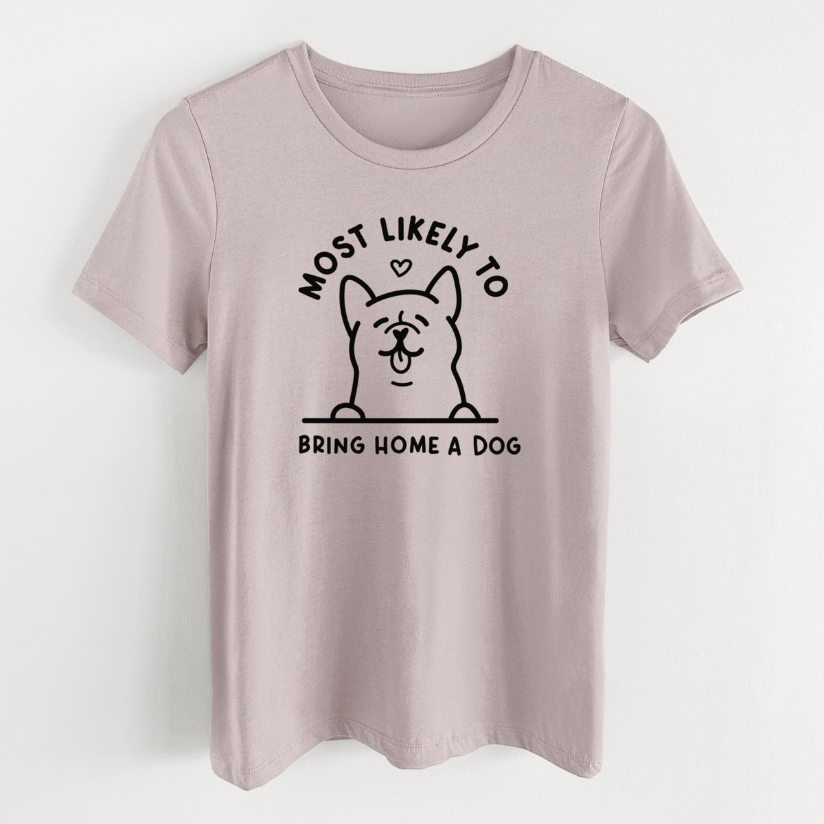 Most Likely to Bring Home a Dog - Women's Lightweight Relaxed Fit 100% Cotton Crewneck