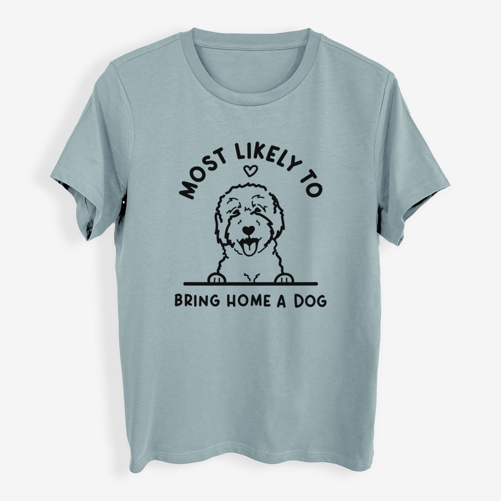 Most Likely to Bring Home a Dog - Goldendoodle/Labradoodle - Womens Everyday Maple Tee