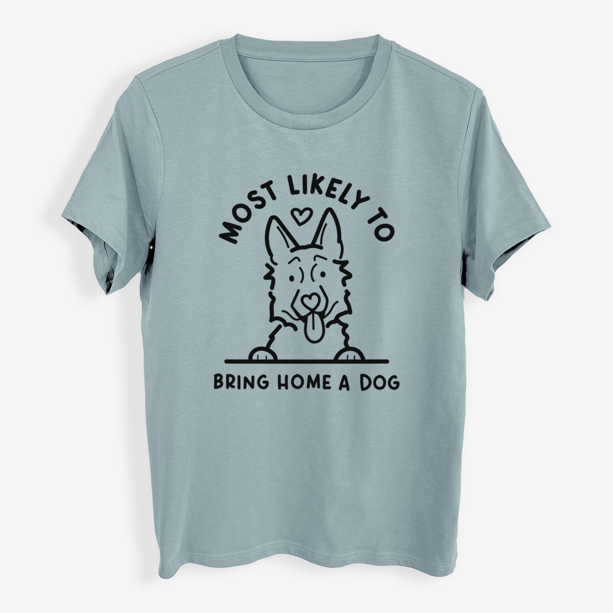 Most Likely to Bring Home a Dog - German Shepherd - Womens Everyday Maple Tee