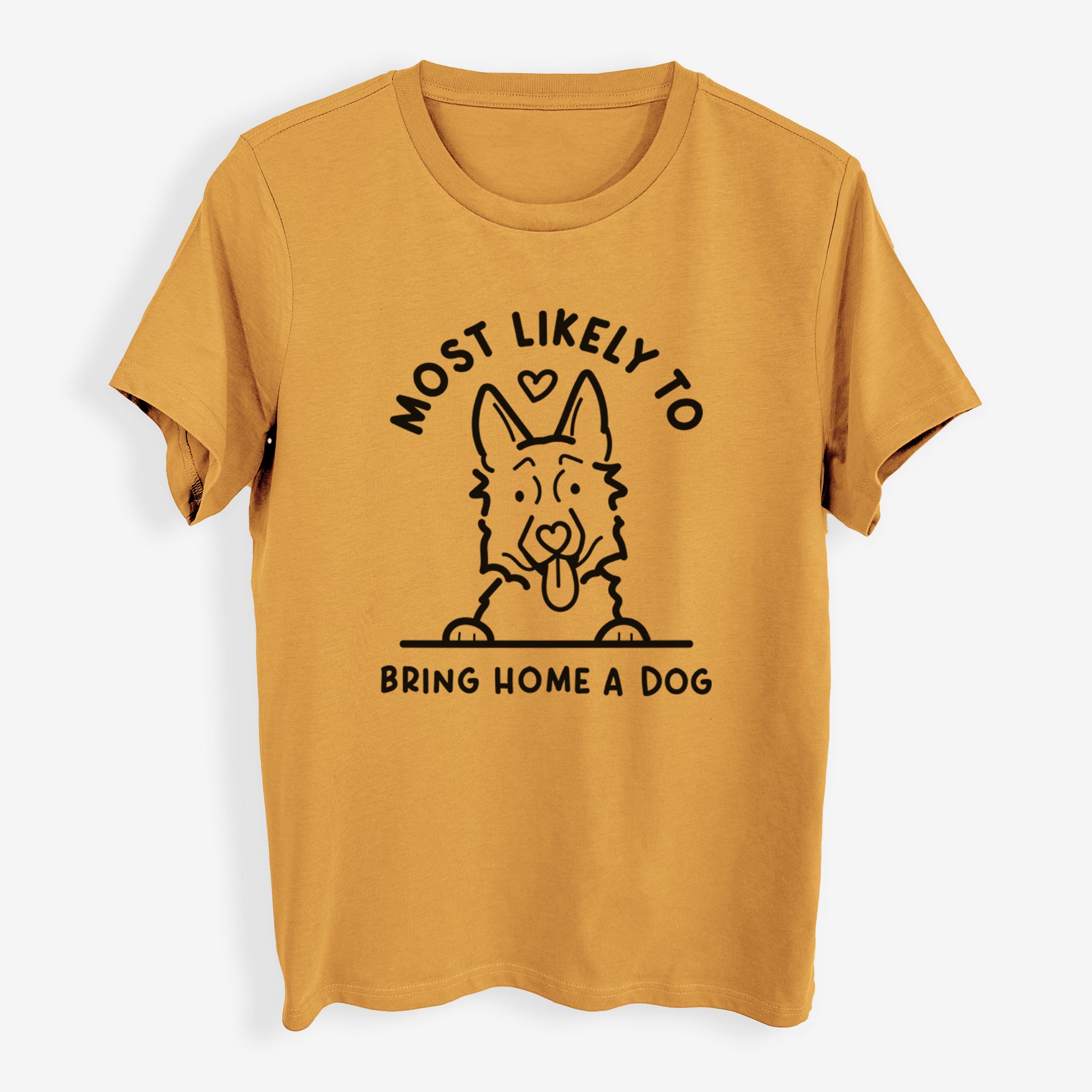 Most Likely to Bring Home a Dog - German Shepherd - Womens Everyday Maple Tee