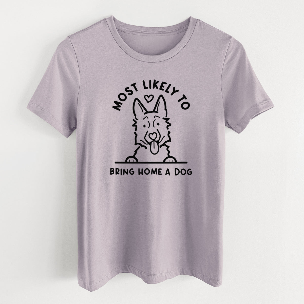 Most Likely to Bring Home a Dog - German Shepherd - Women&#39;s Lightweight Relaxed Fit 100% Cotton Crewneck