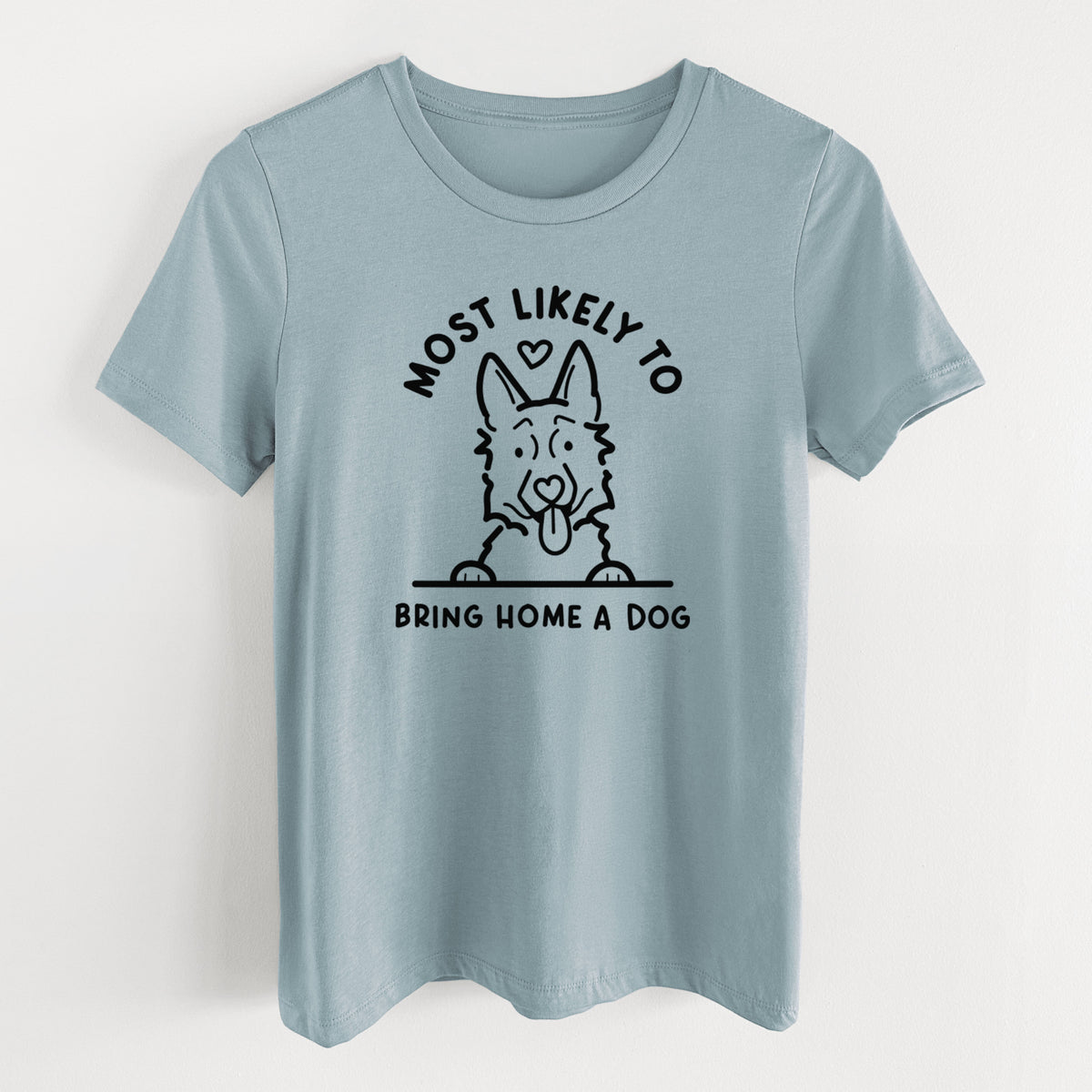 Most Likely to Bring Home a Dog - German Shepherd - Women's Lightweight Relaxed Fit 100% Cotton Crewneck