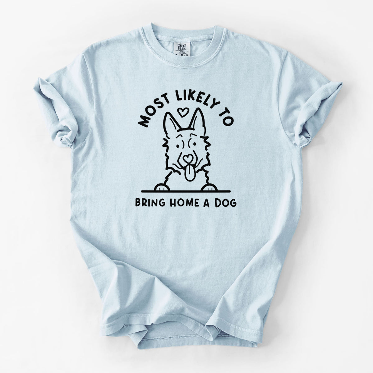 Most Likely to Bring Home a Dog - German Shepherd - Unisex Comfort Colors Garment-Dyed Heavyweight T-shirt in Chambray
