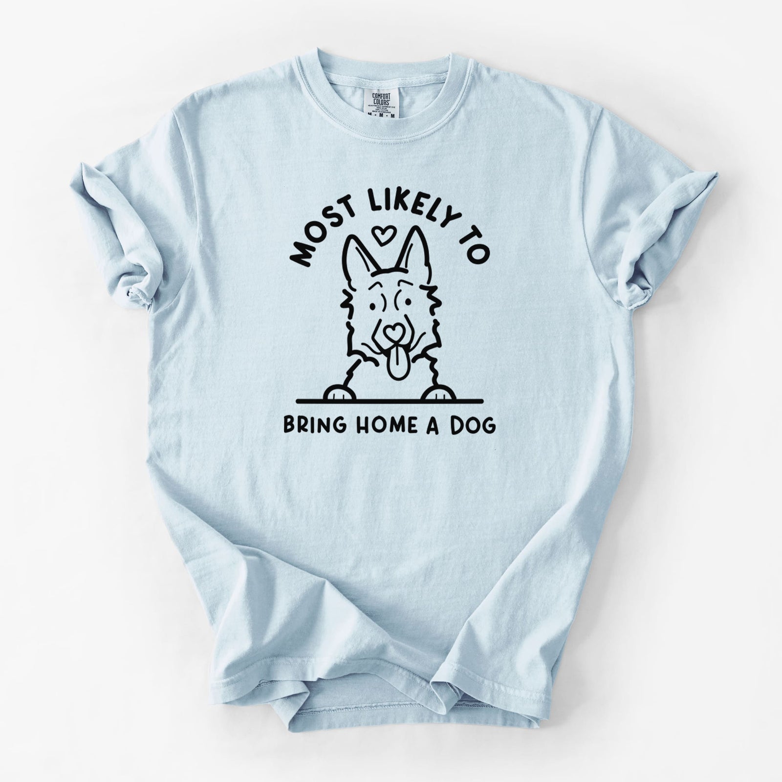 Most Likely to Bring Home a Dog - German Shepherd - Unisex Comfort Colors Garment-Dyed Heavyweight T-shirt in Chambray