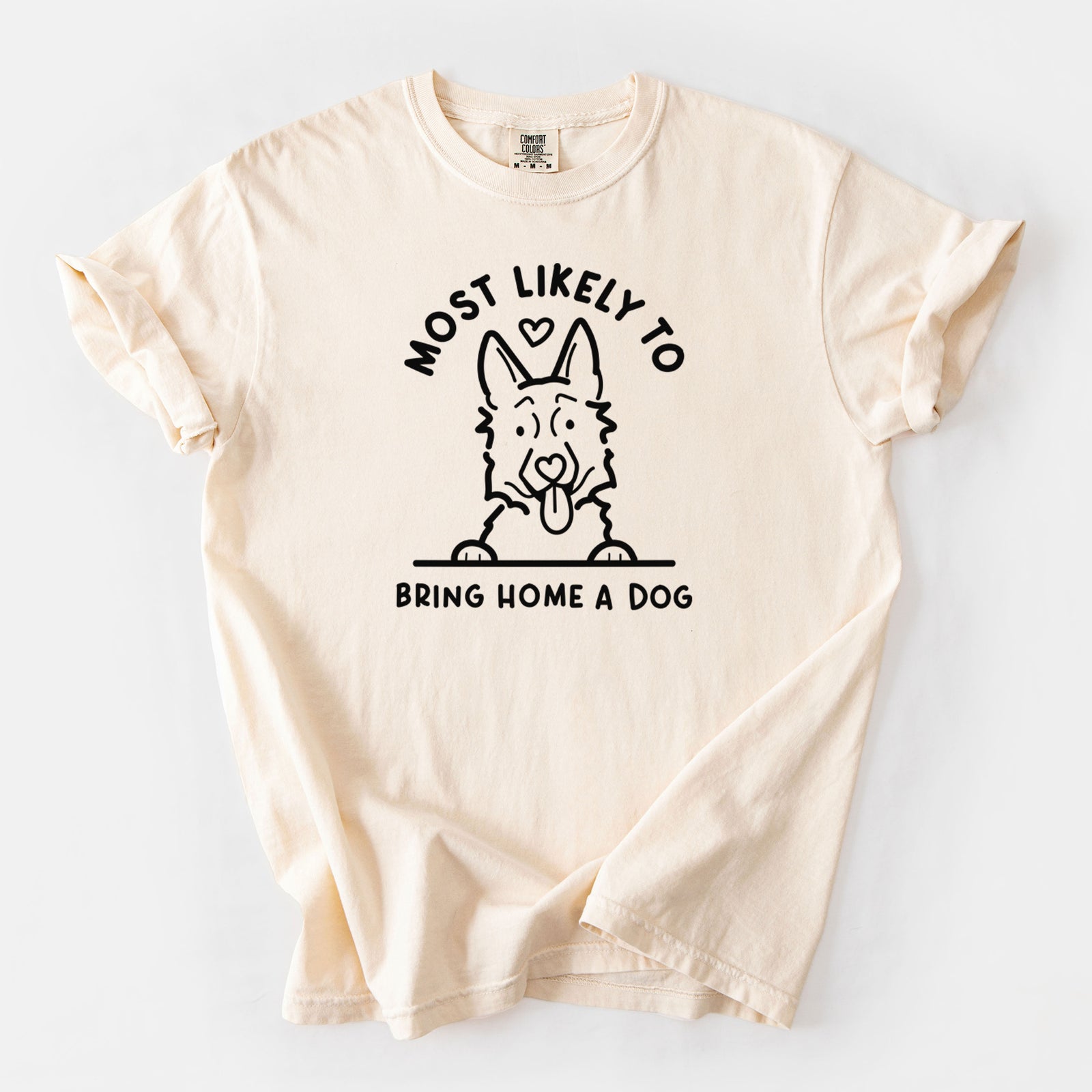 Most Likely to Bring Home a Dog - German Shepherd - Unisex Comfort Colors Garment-Dyed Heavyweight T-shirt in Ivory