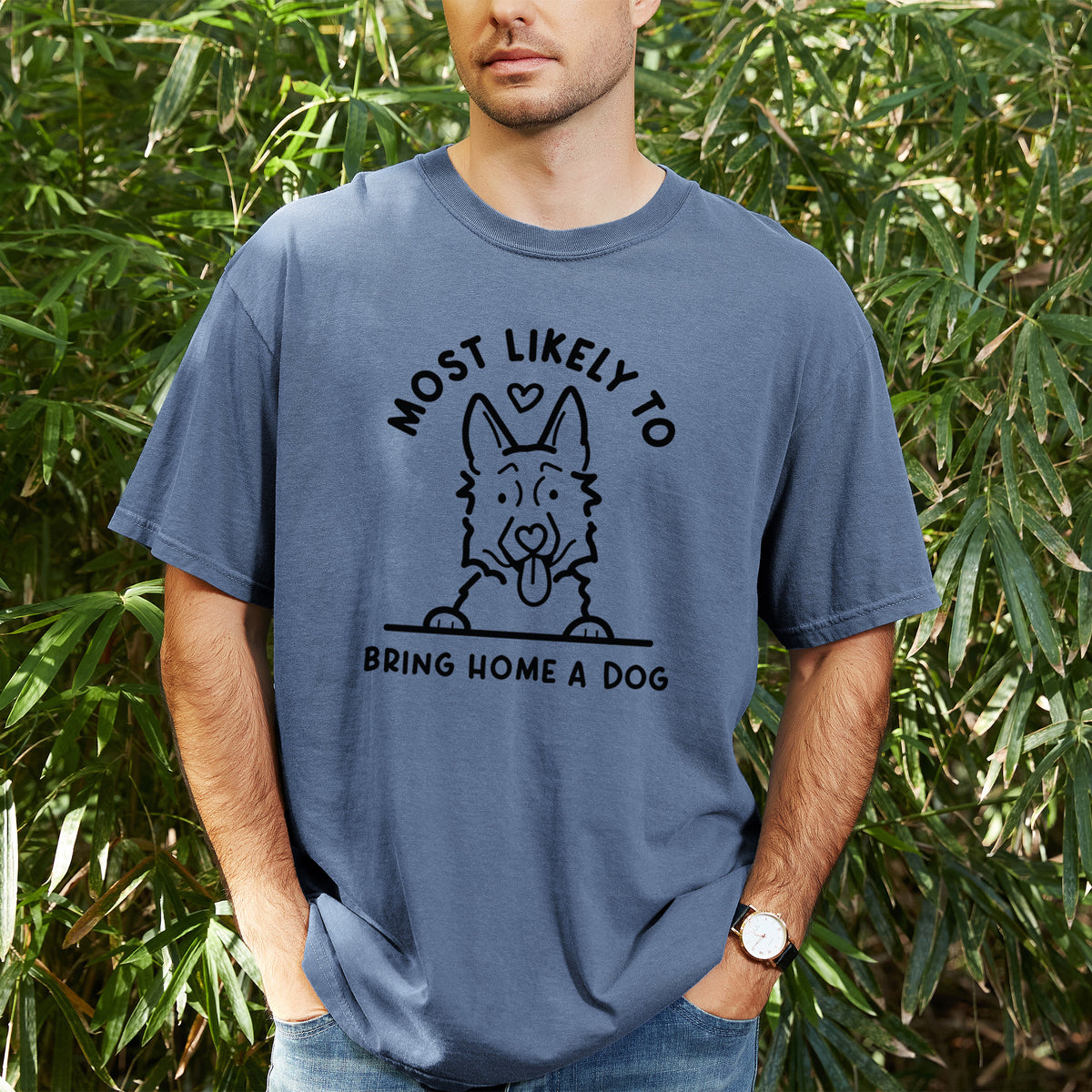 Most Likely to Bring Home a Dog - German Shepherd - Unisex Comfort Colors Garment-Dyed Heavyweight T-shirt, worn by model