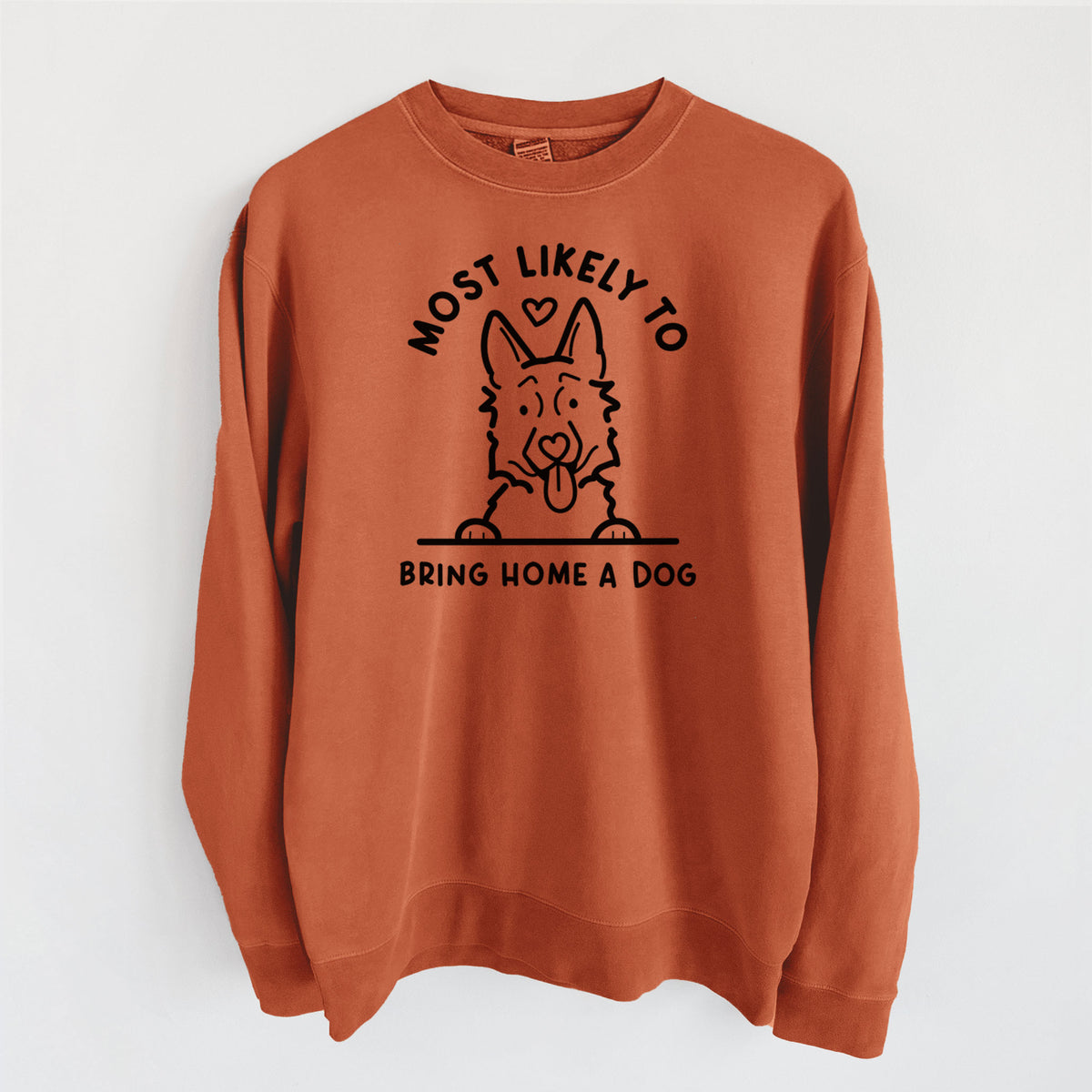 Most Likely to Bring Home a Dog - German Shepherd - Unisex Pigment Dyed Crew Sweatshirt in Amber